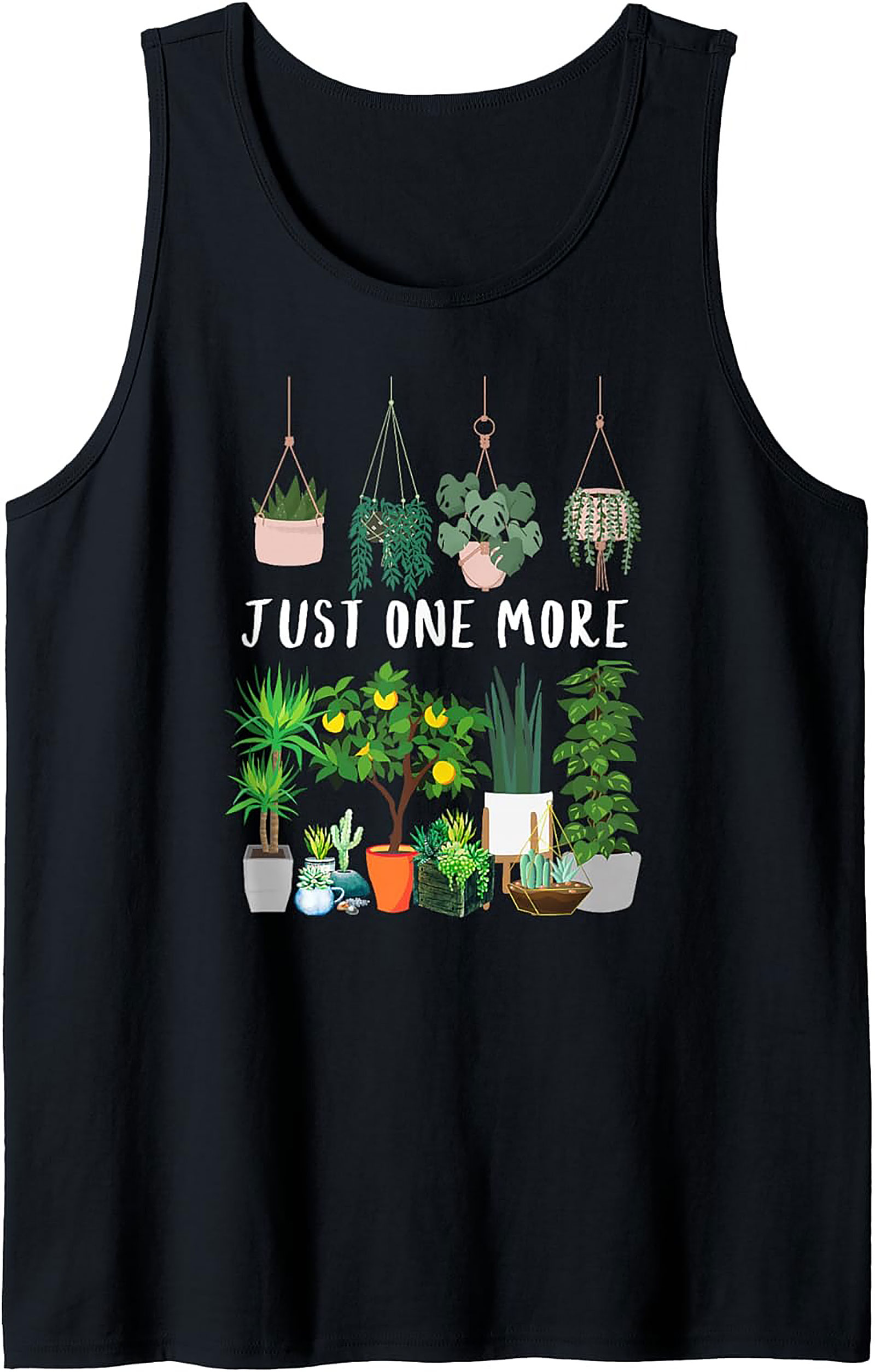Just One More Plant Tank Top | Funny Plant Lover Graphic Tee