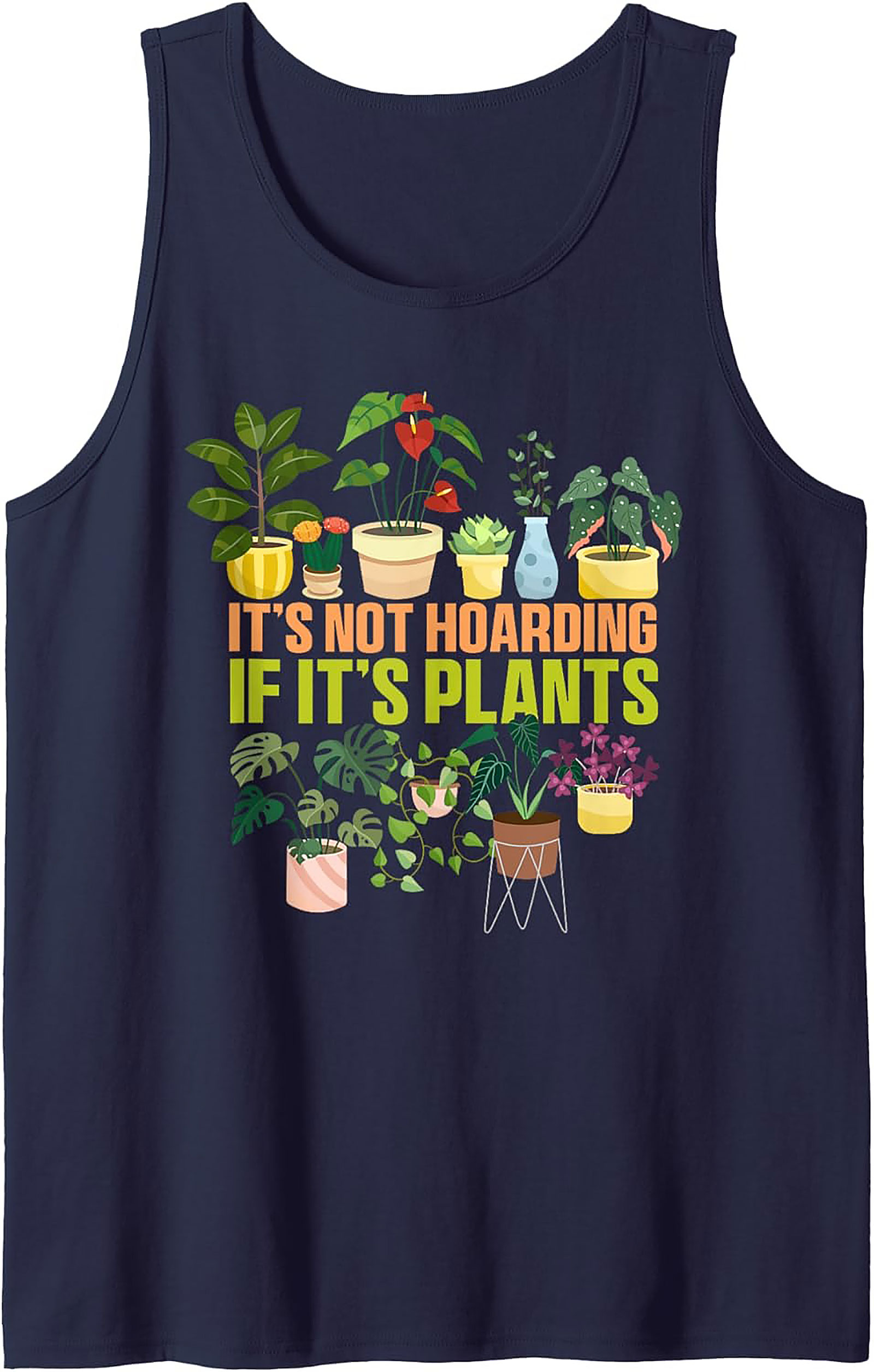 Funny Plant Lover Tank Top - It's Not Hoarding Graphic