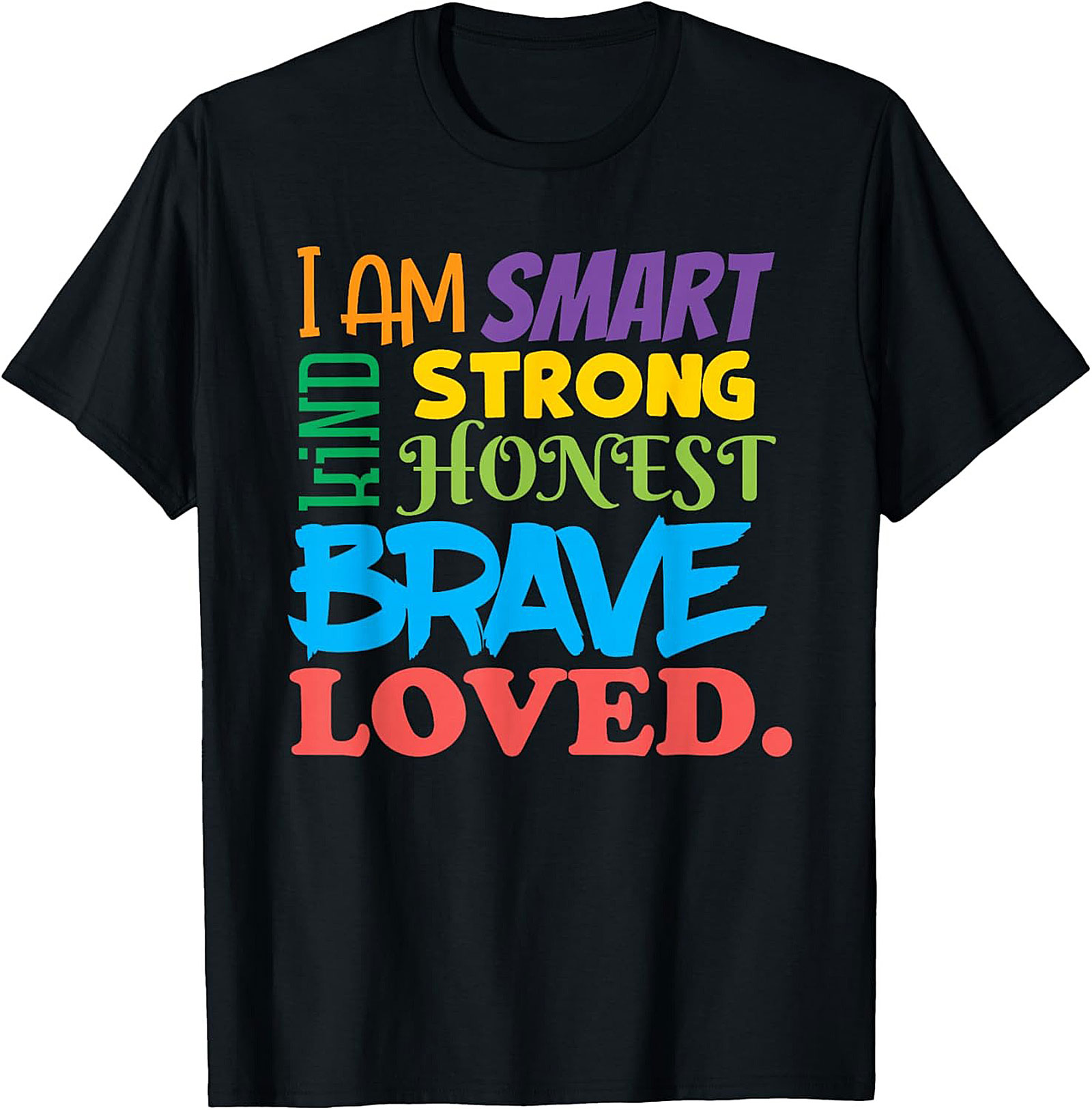 Positive Affirmations T-Shirt Smart Kind Brave Loved Tee
