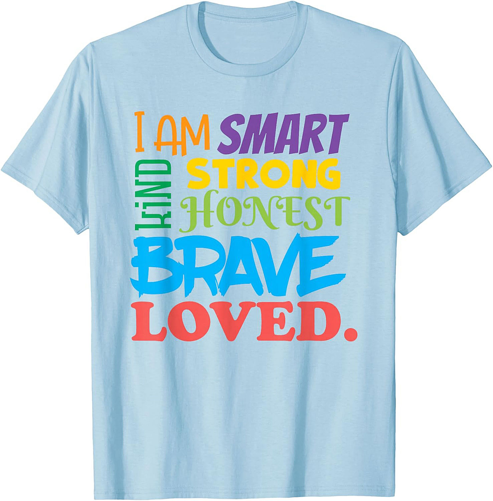  Positive Affirmations T-Shirt Smart Kind Brave Loved Tee