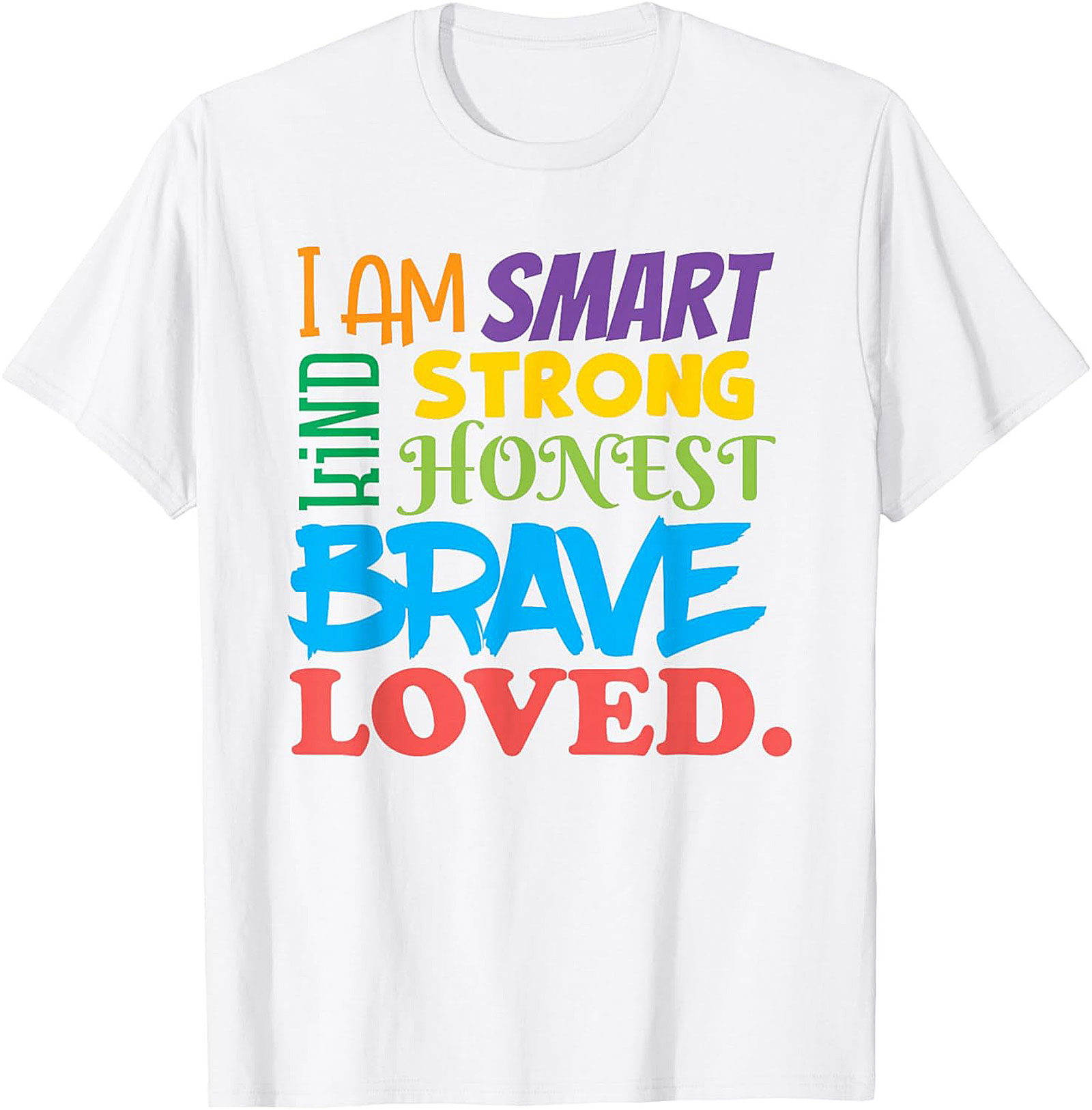  Positive Affirmations T-Shirt Smart Kind Brave Loved Tee
