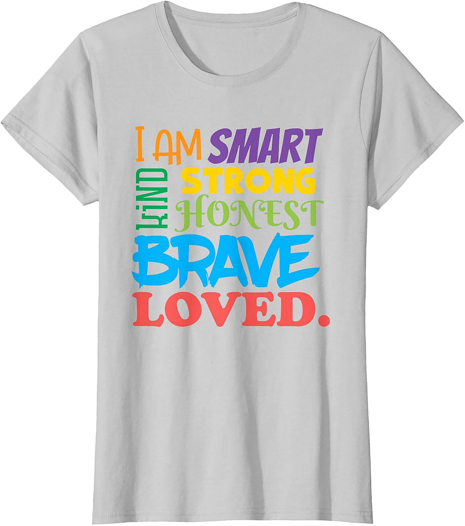  Positive Affirmations T-Shirt Smart Kind Brave Loved Tee