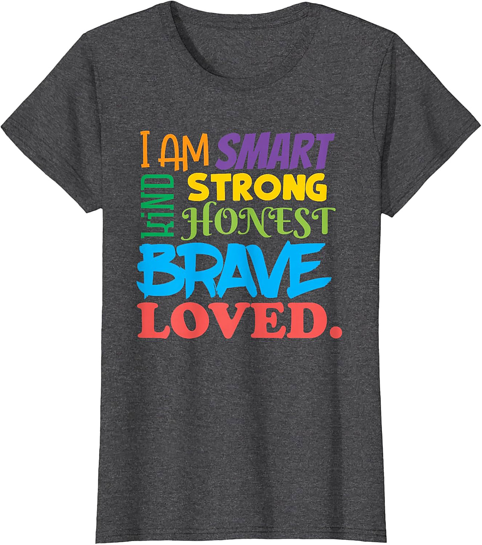  Positive Affirmations T-Shirt Smart Kind Brave Loved Tee