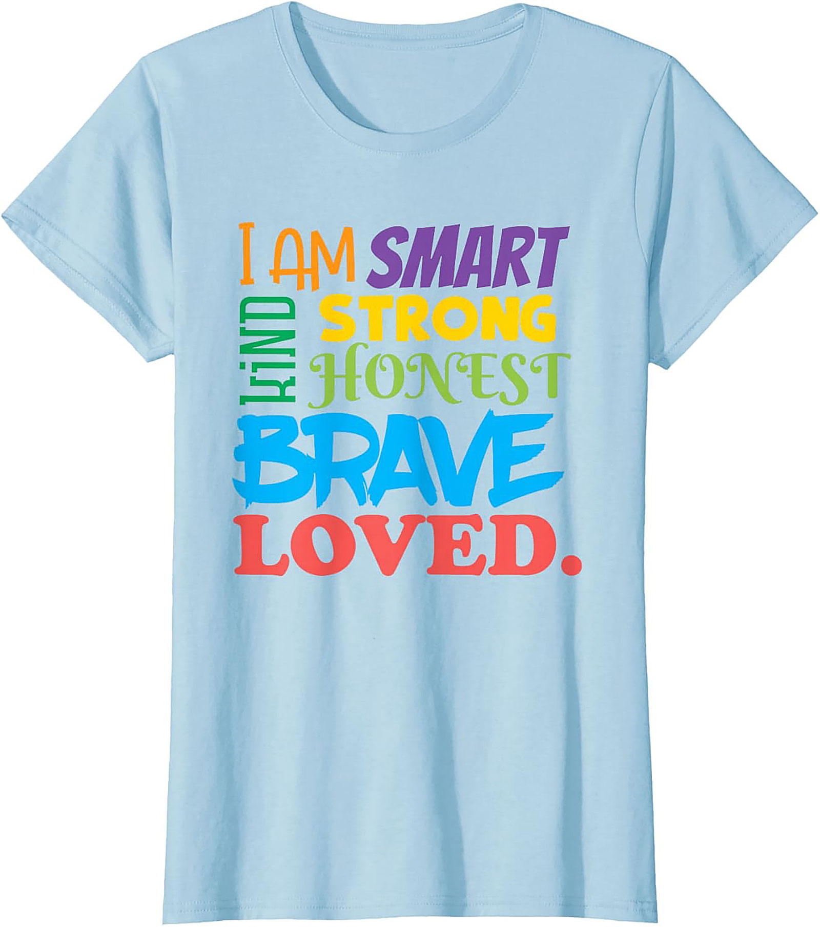  Positive Affirmations T-Shirt Smart Kind Brave Loved Tee