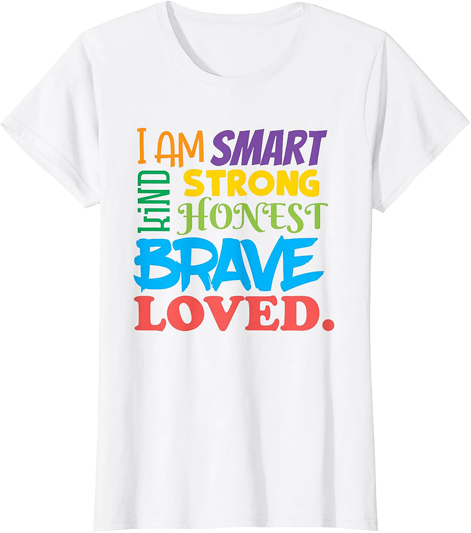  Positive Affirmations T-Shirt Smart Kind Brave Loved Tee