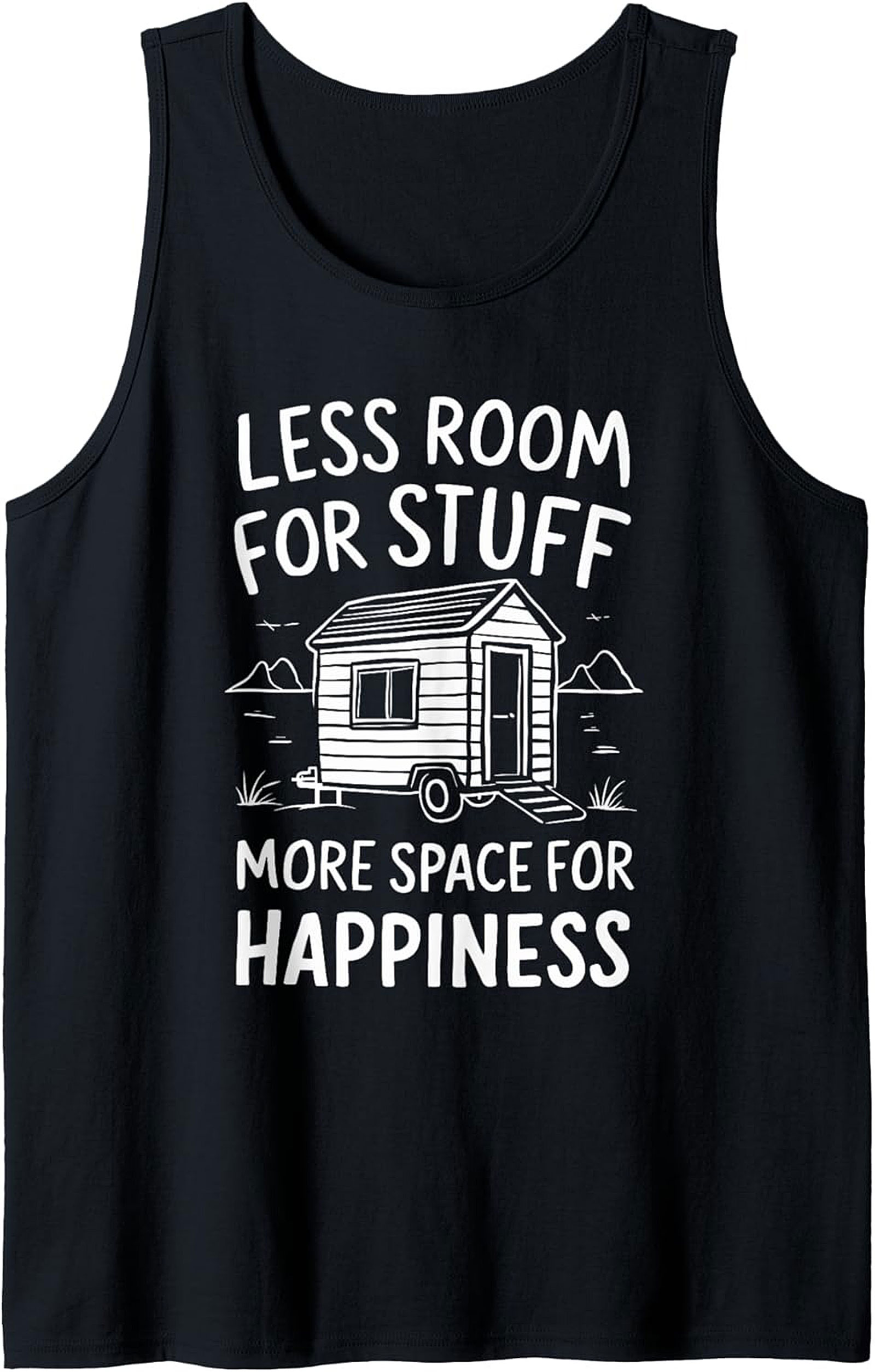 Tiny House Minimalist Graphic Tank Top - Less Room for Stuff