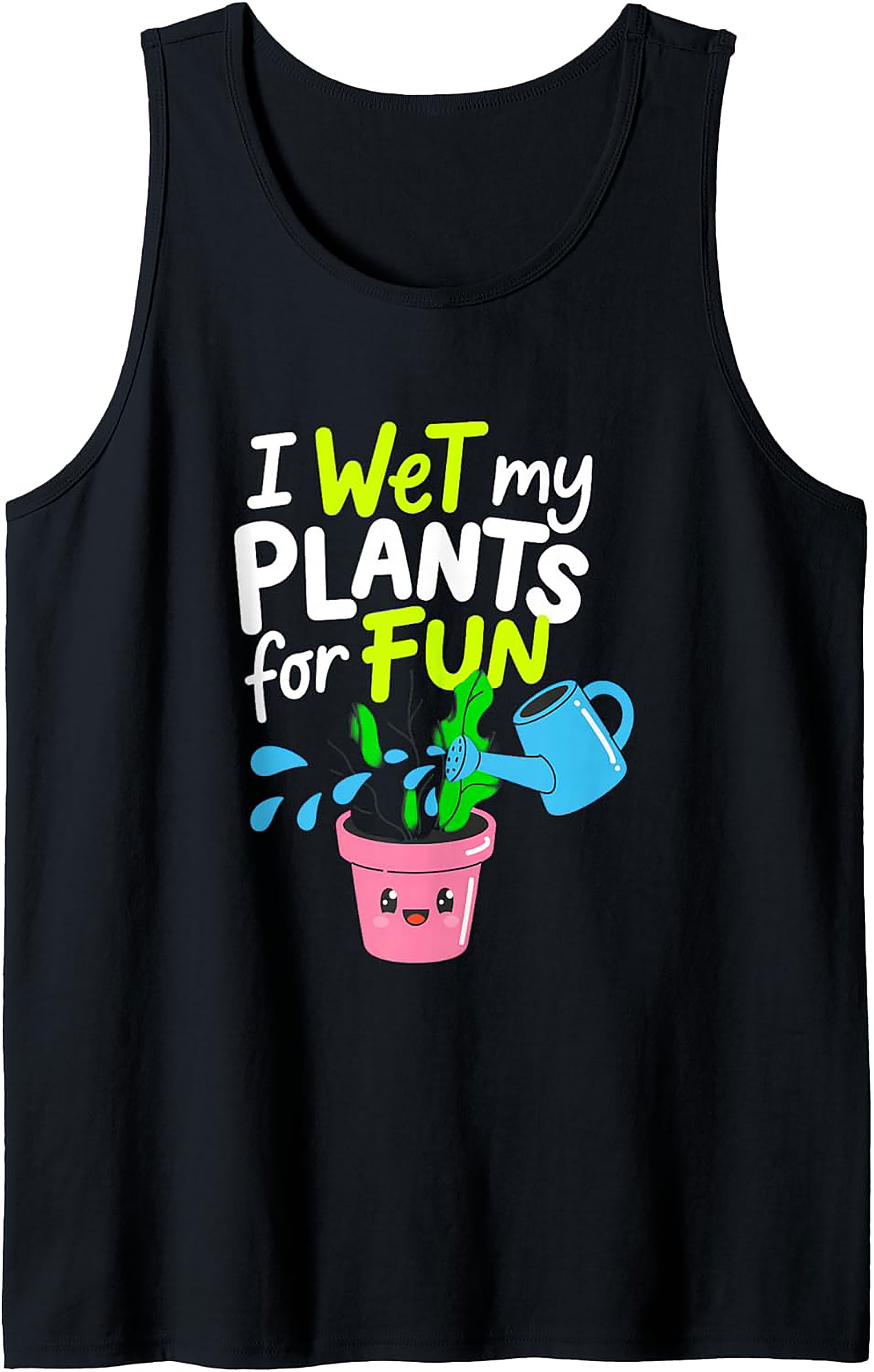 I Wet My Plants Tank Top | Funny Plant Parent Summer Wear