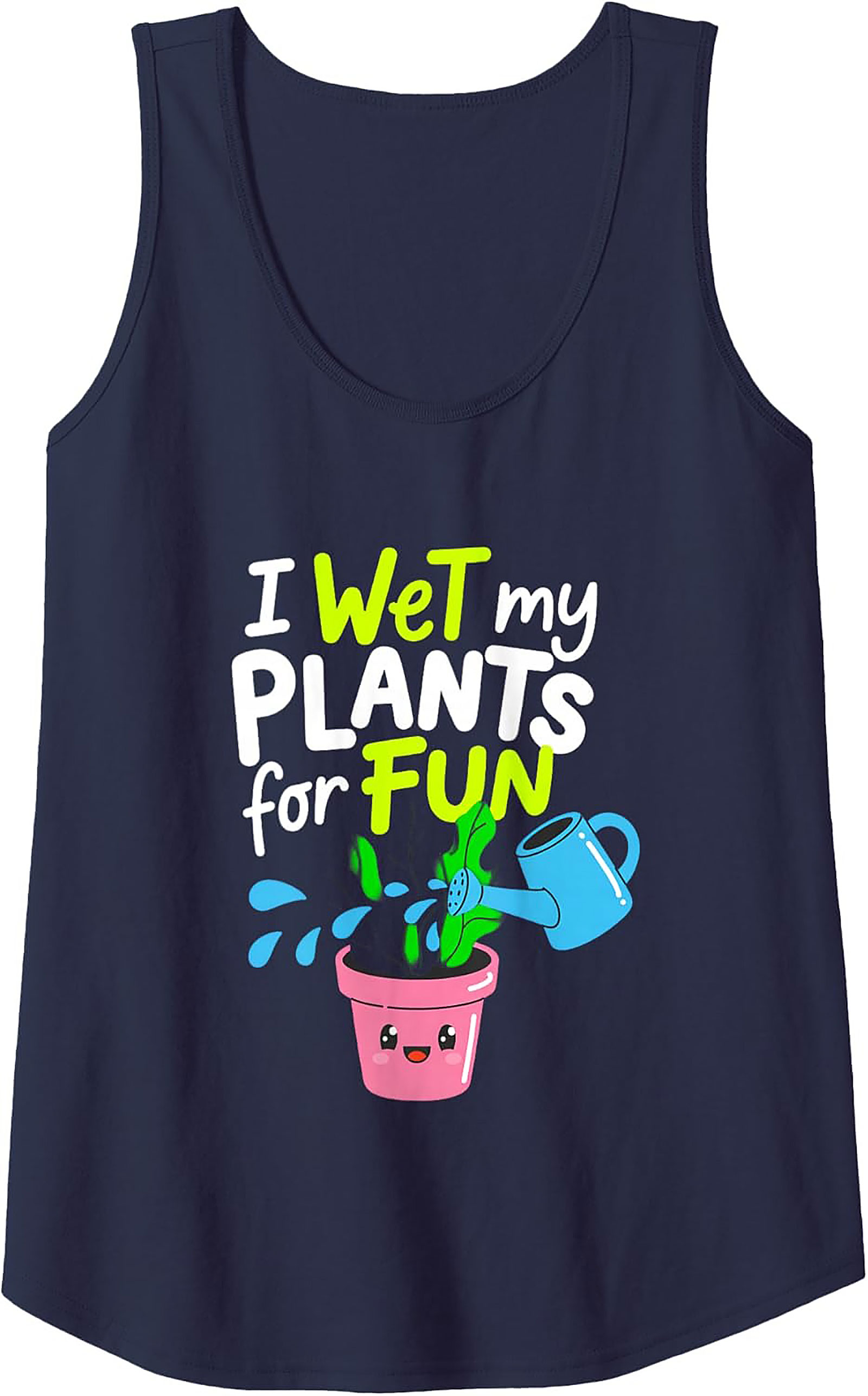 I Wet My Plants Tank Top | Funny Plant Parent Summer Wear