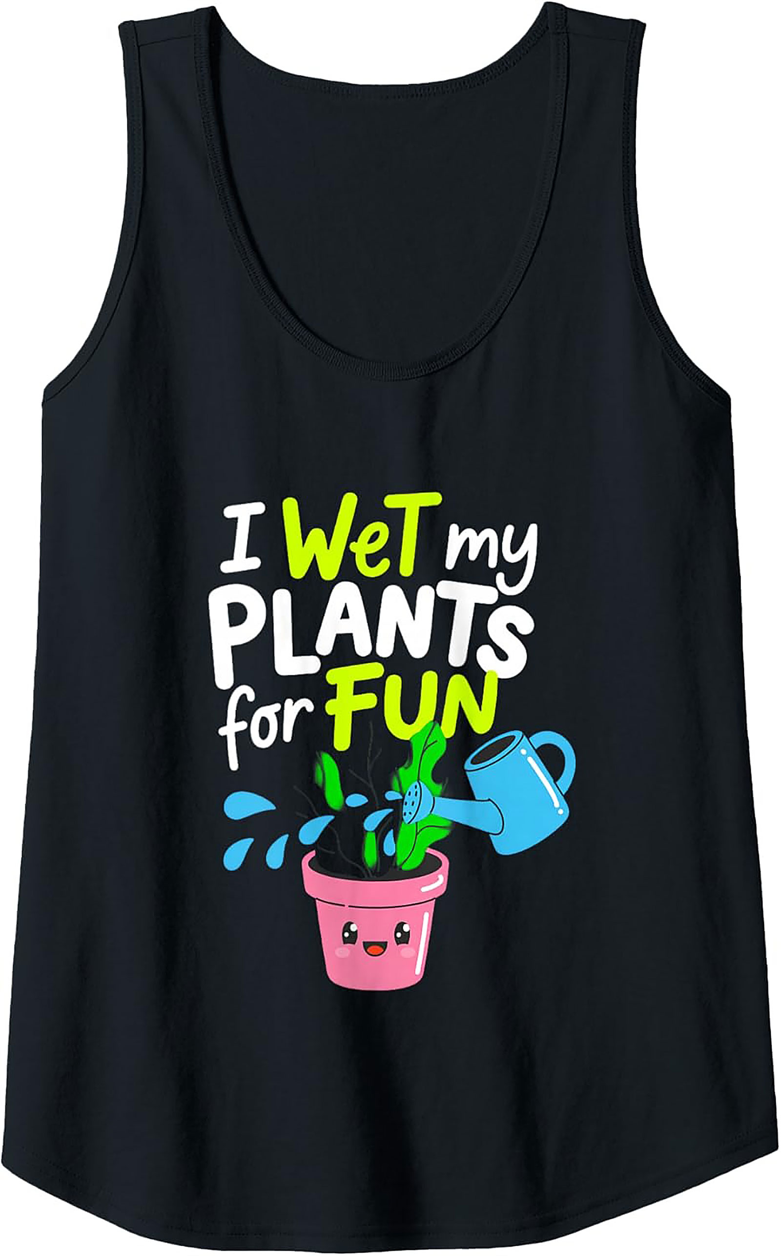 I Wet My Plants Tank Top | Funny Plant Parent Summer Wear