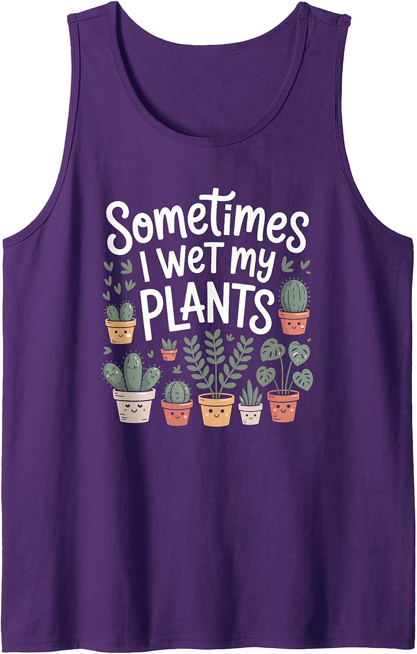 Sometimes I Wet My Plants Funny Plant Lover Tank Top
