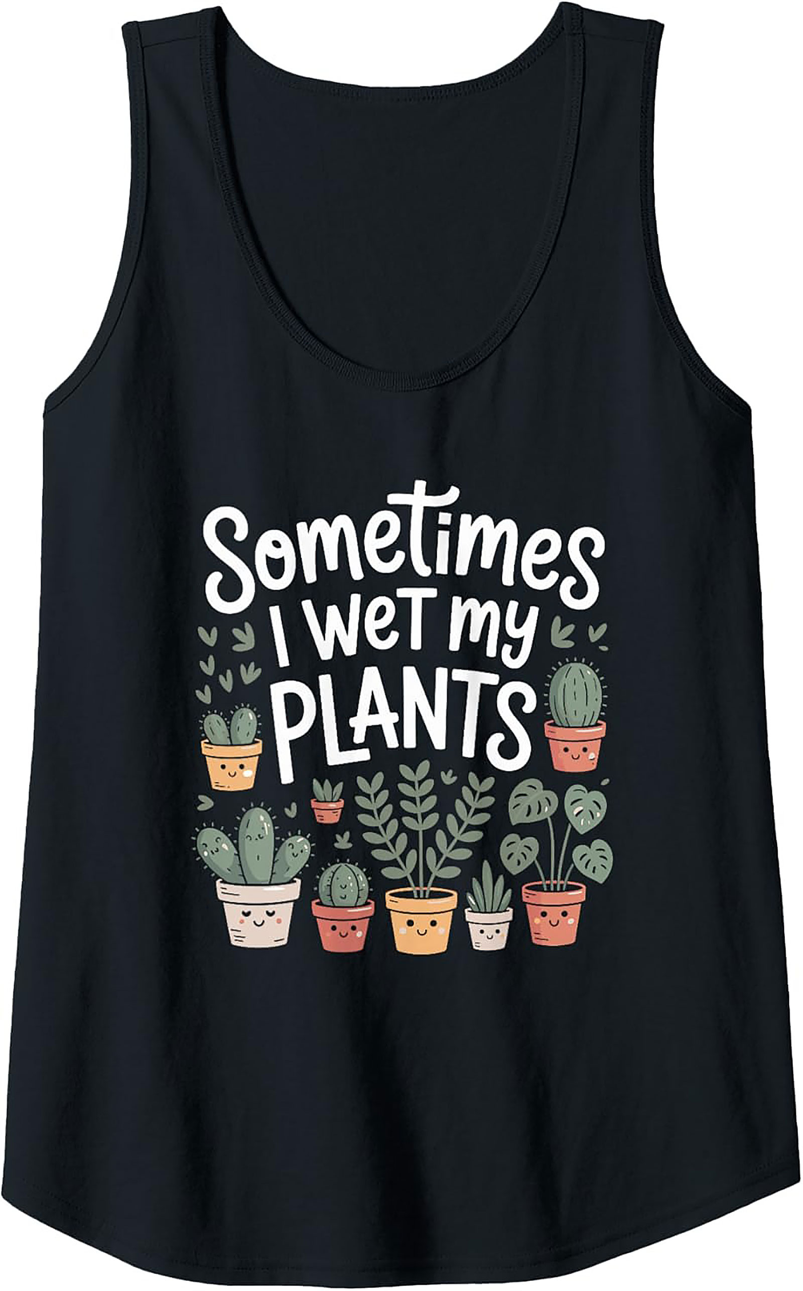Sometimes I Wet My Plants Funny Plant Lover Tank Top