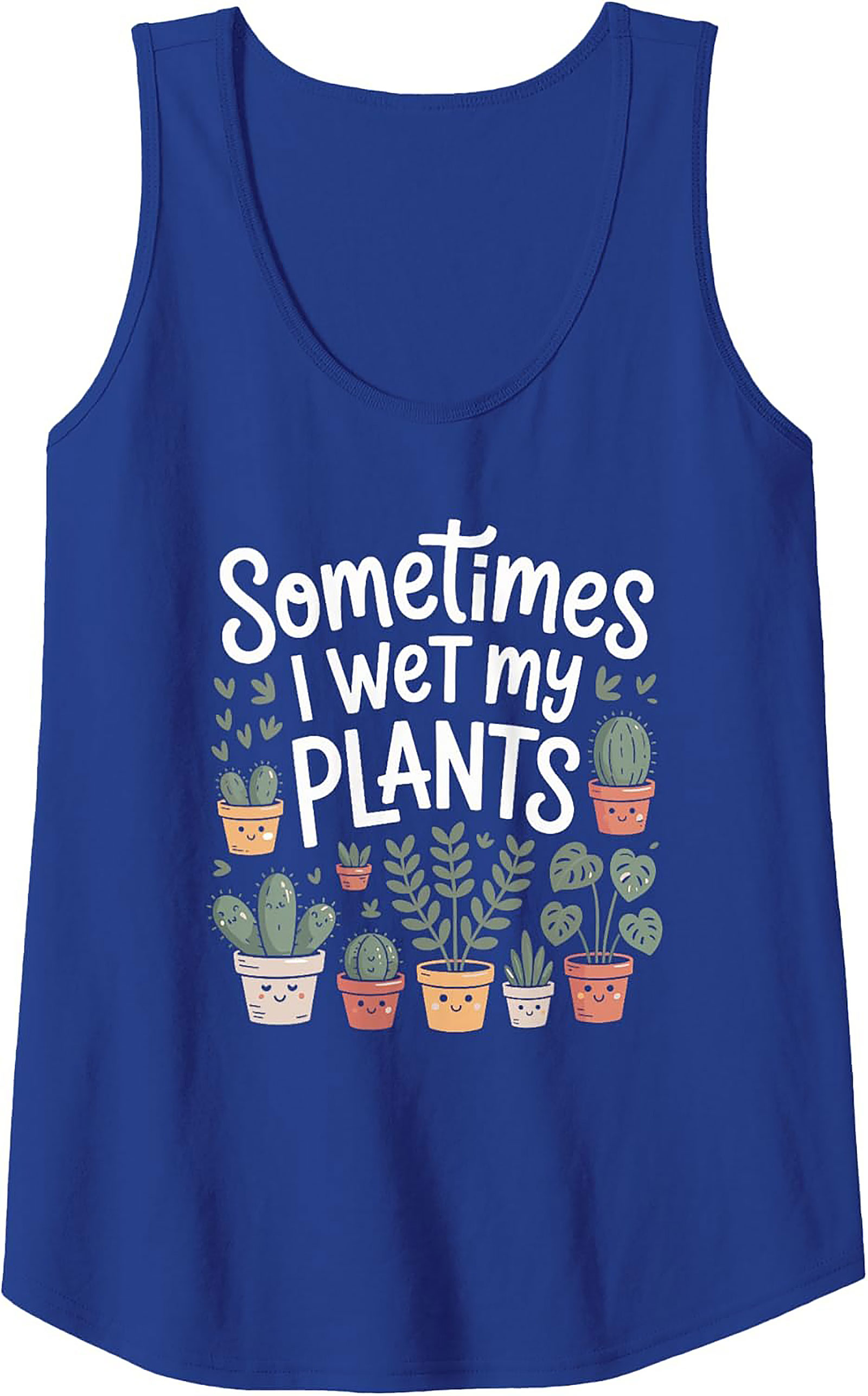 Sometimes I Wet My Plants Funny Plant Lover Tank Top