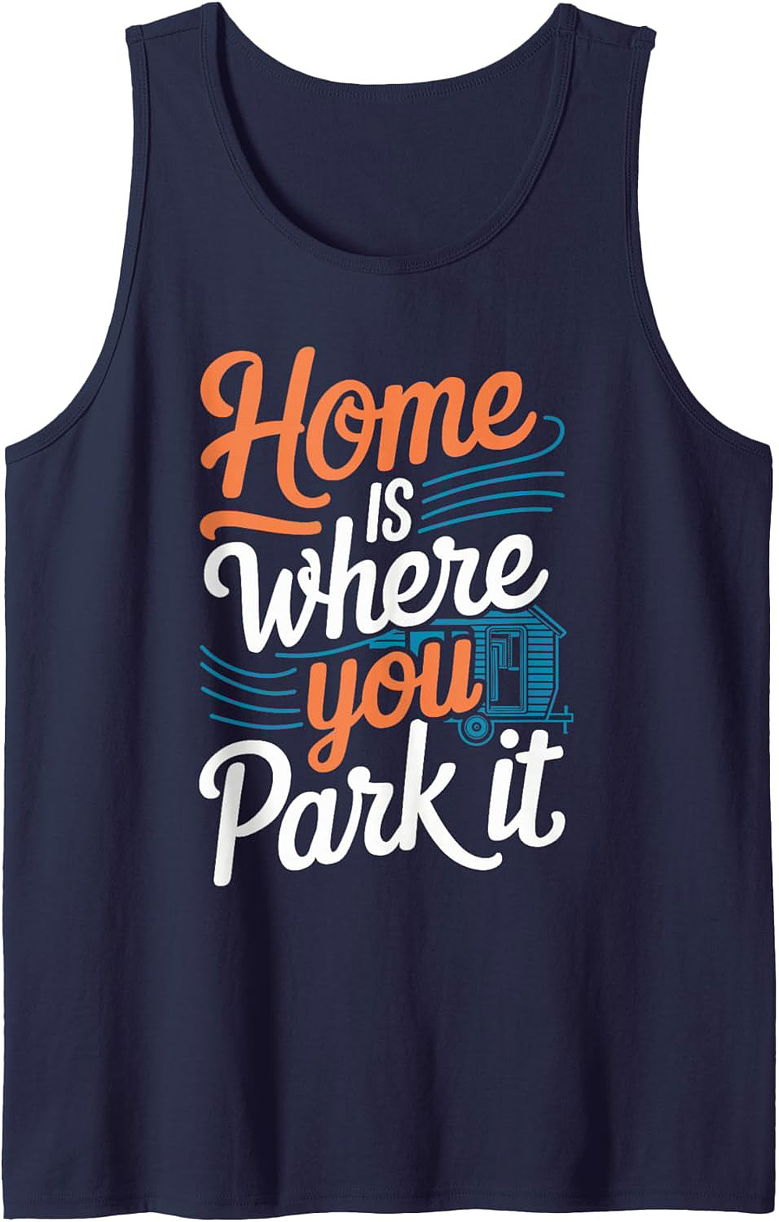 Home Is Where You Park It Camping Graphic Tank Top