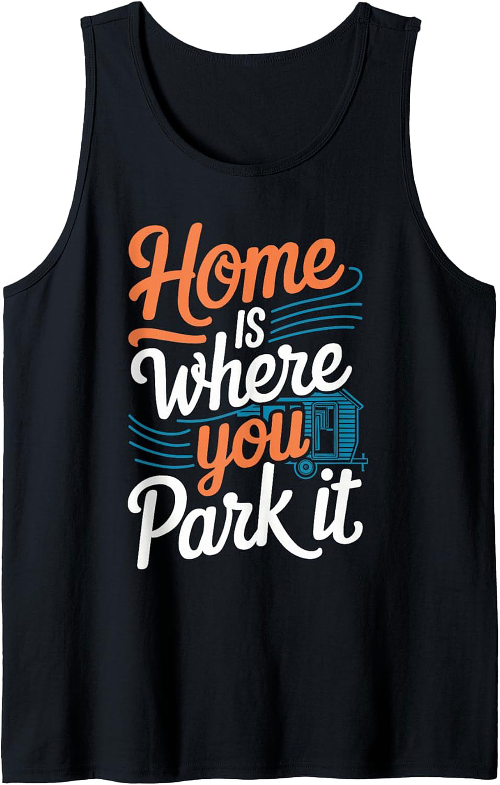 Home Is Where You Park It Camping Graphic Tank Top