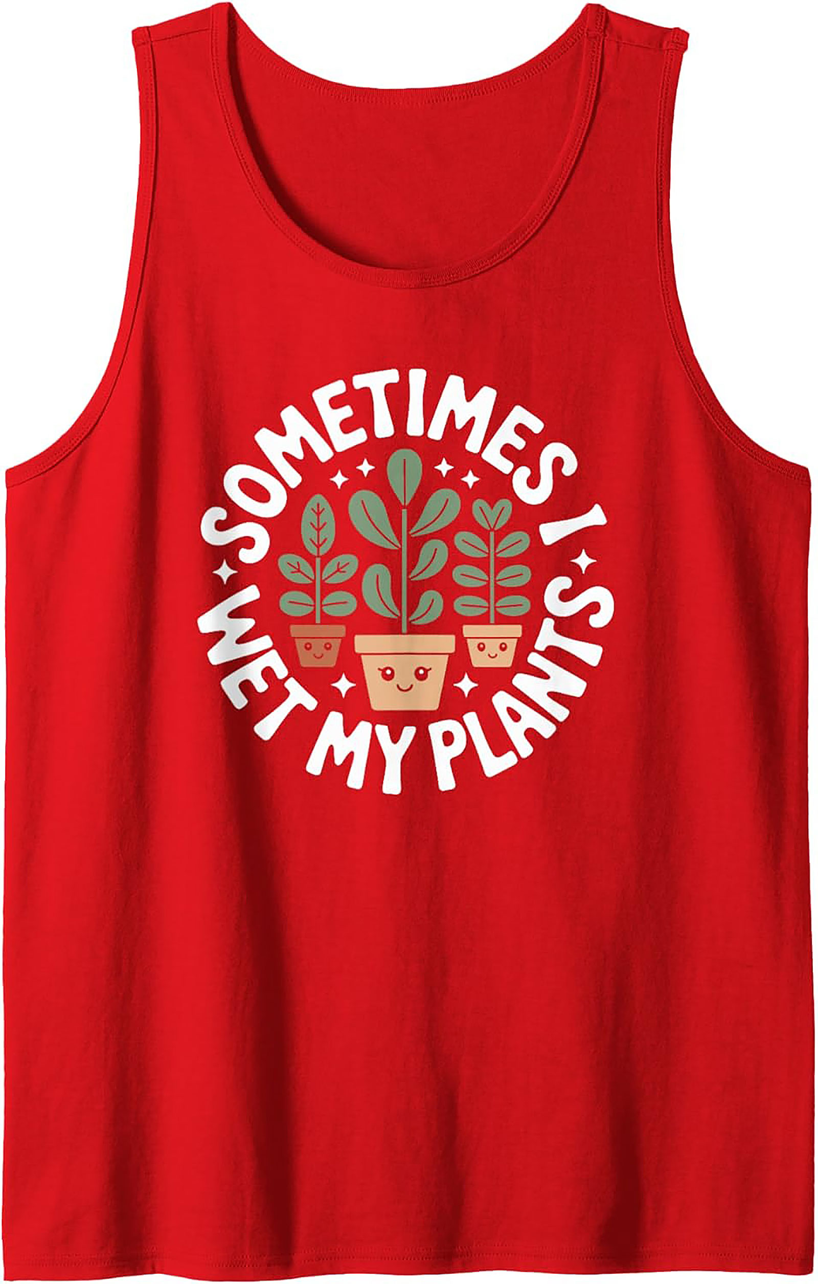 Sometimes I Wet My Plants Tank Top | Funny Gardening Gift
