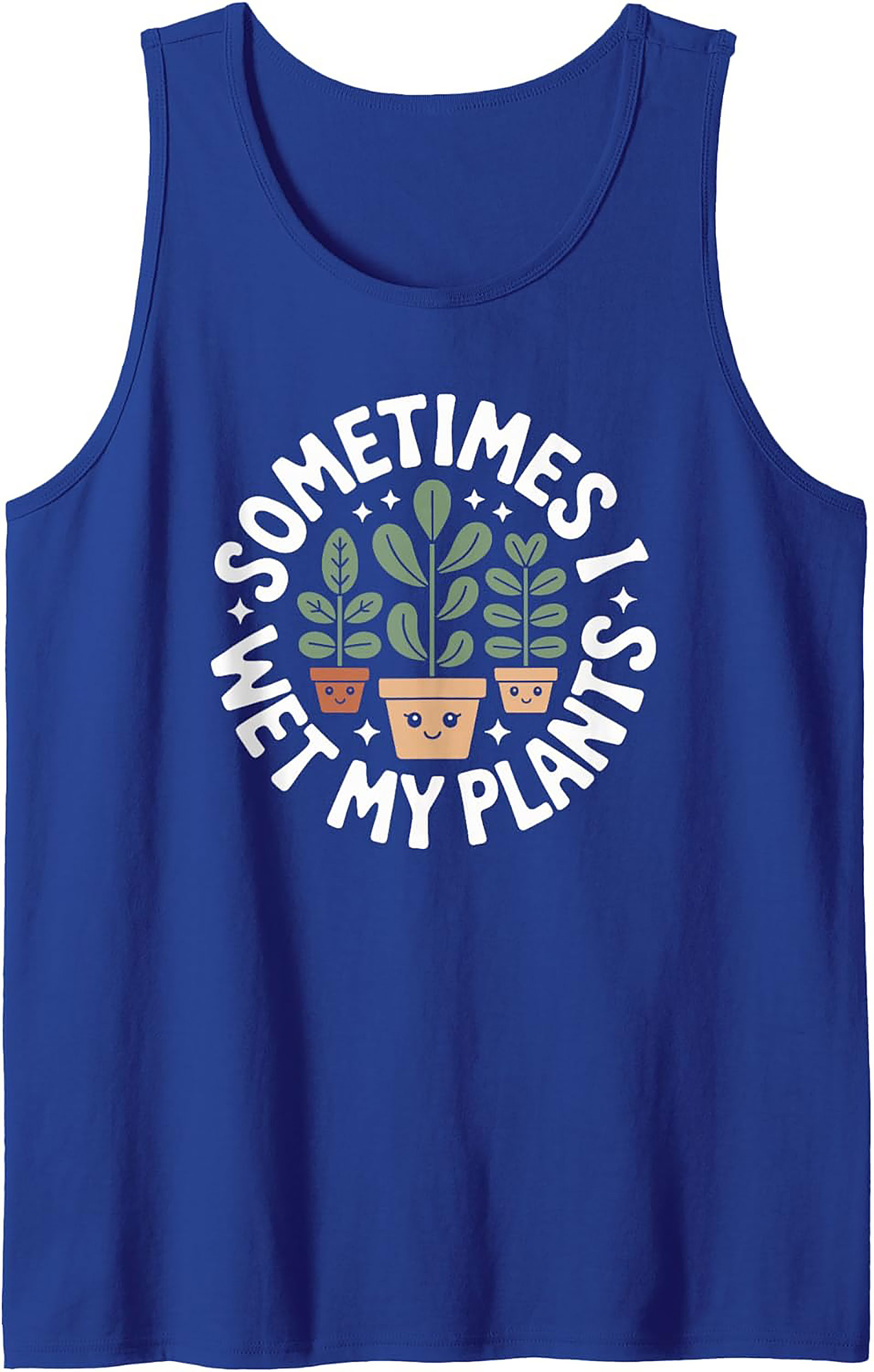 Sometimes I Wet My Plants Tank Top | Funny Gardening Gift
