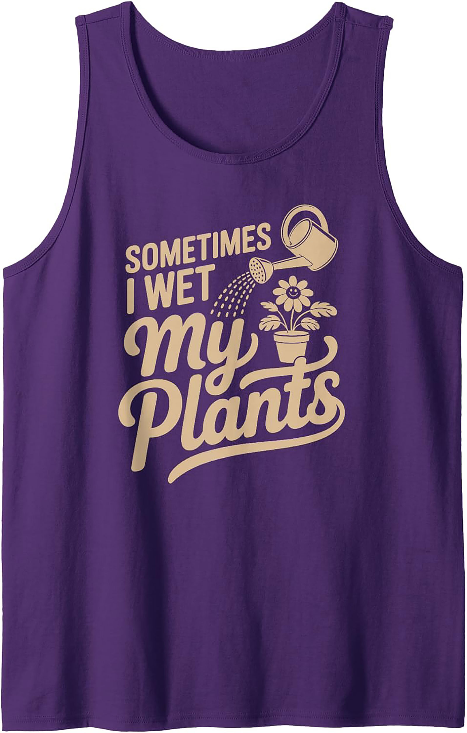 Sometimes I Wet My Plants Tank Top | Funny Gardening Gift