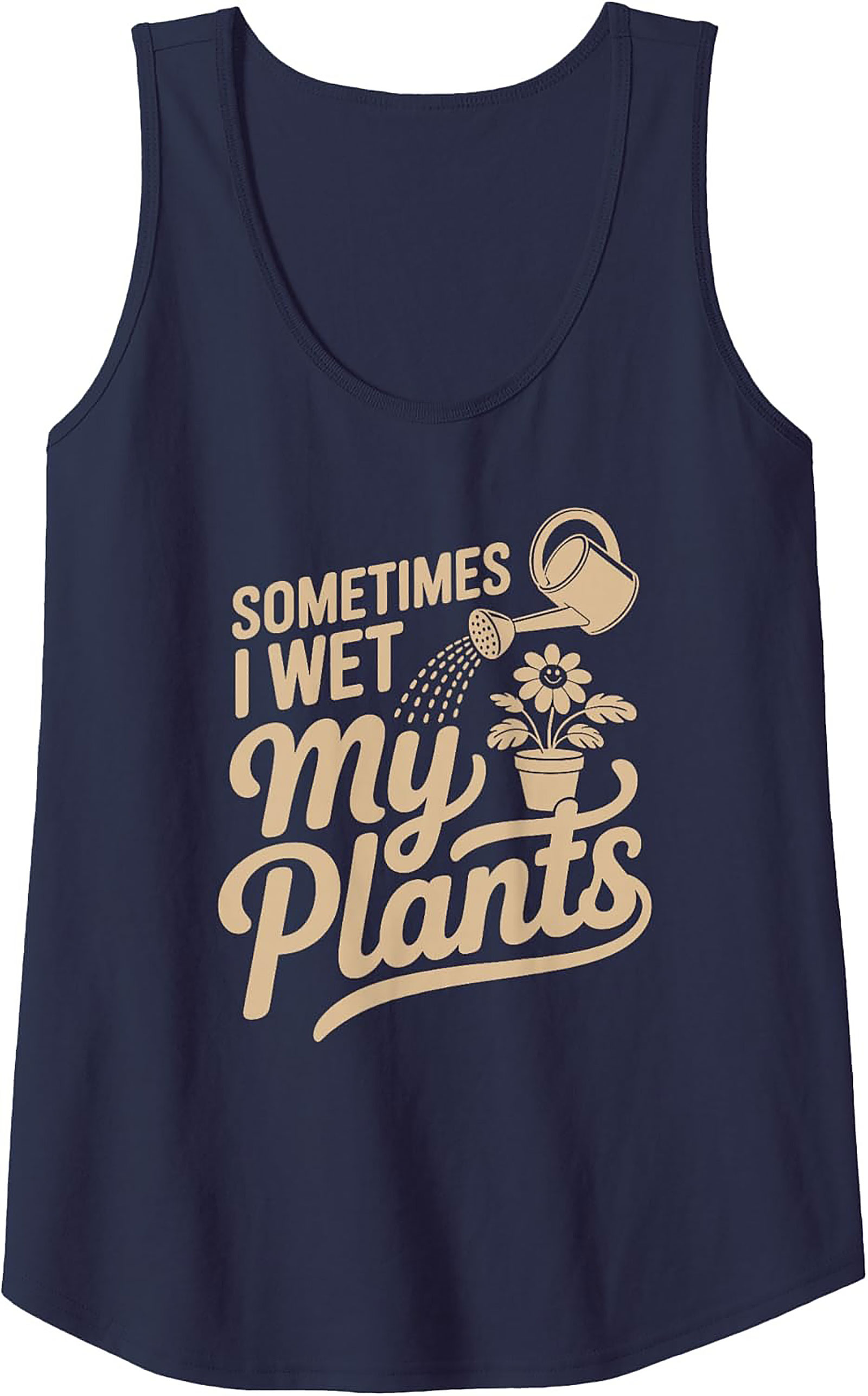 Sometimes I Wet My Plants Tank Top | Funny Gardening Gift