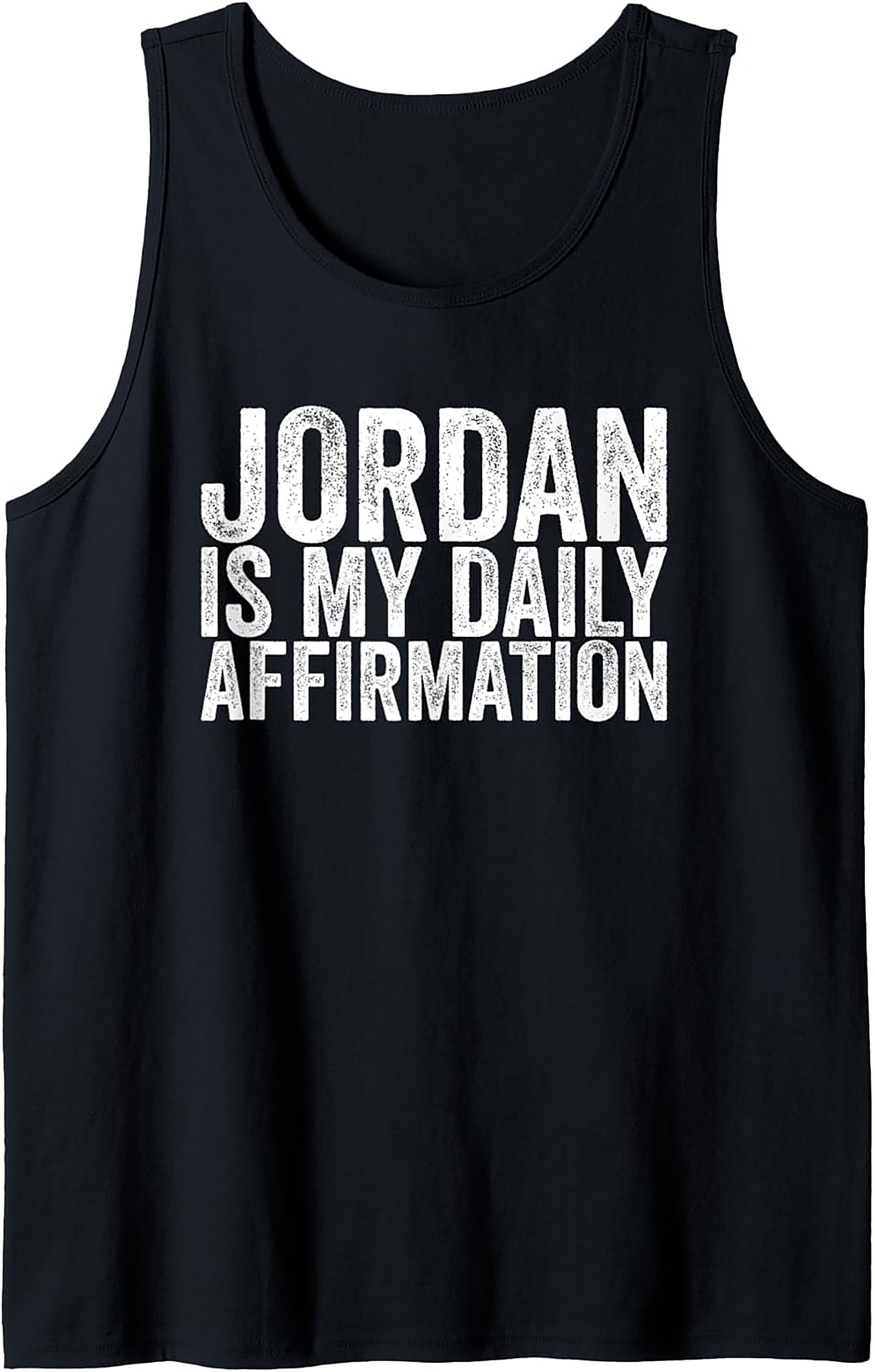 Jordan Is My Daily Affirmation Tank Top Graphic Unisex Tee