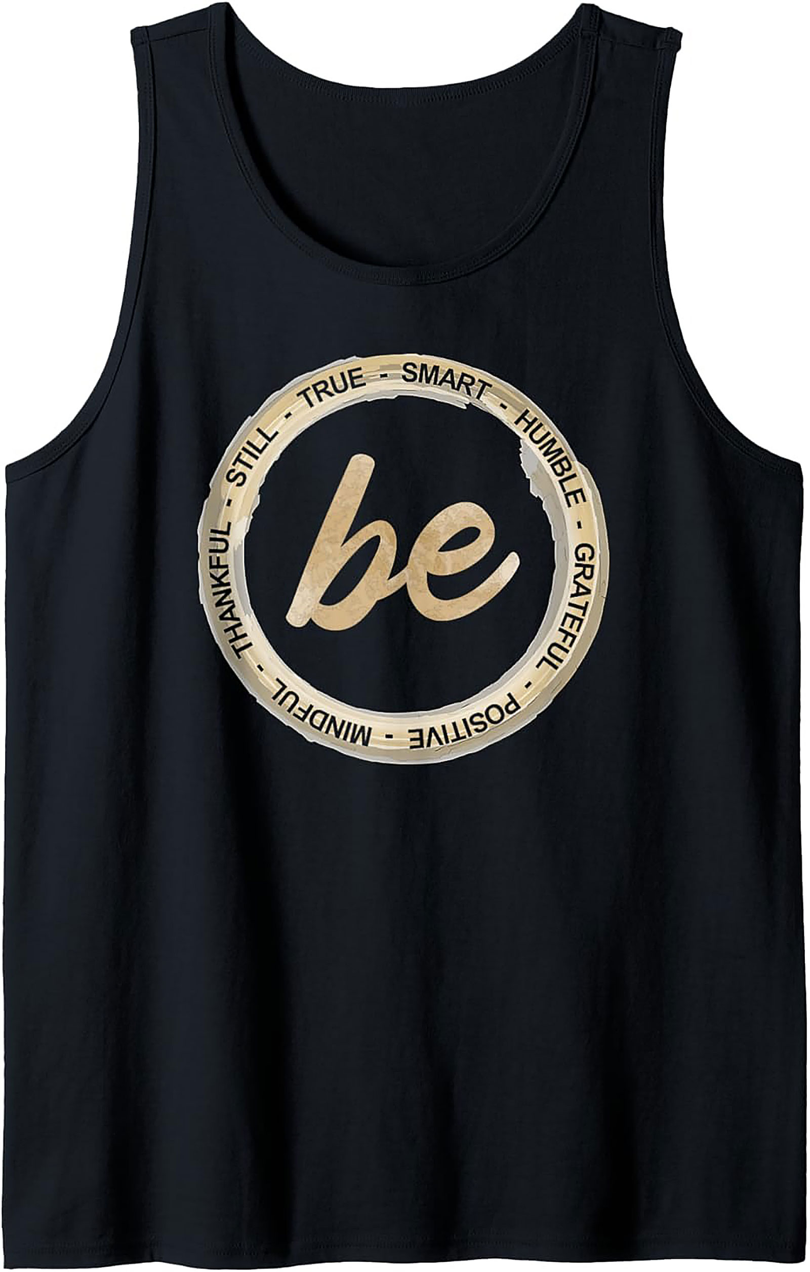 "Be" Inspirational Affirmations Tank Top Unisex Graphic Tank