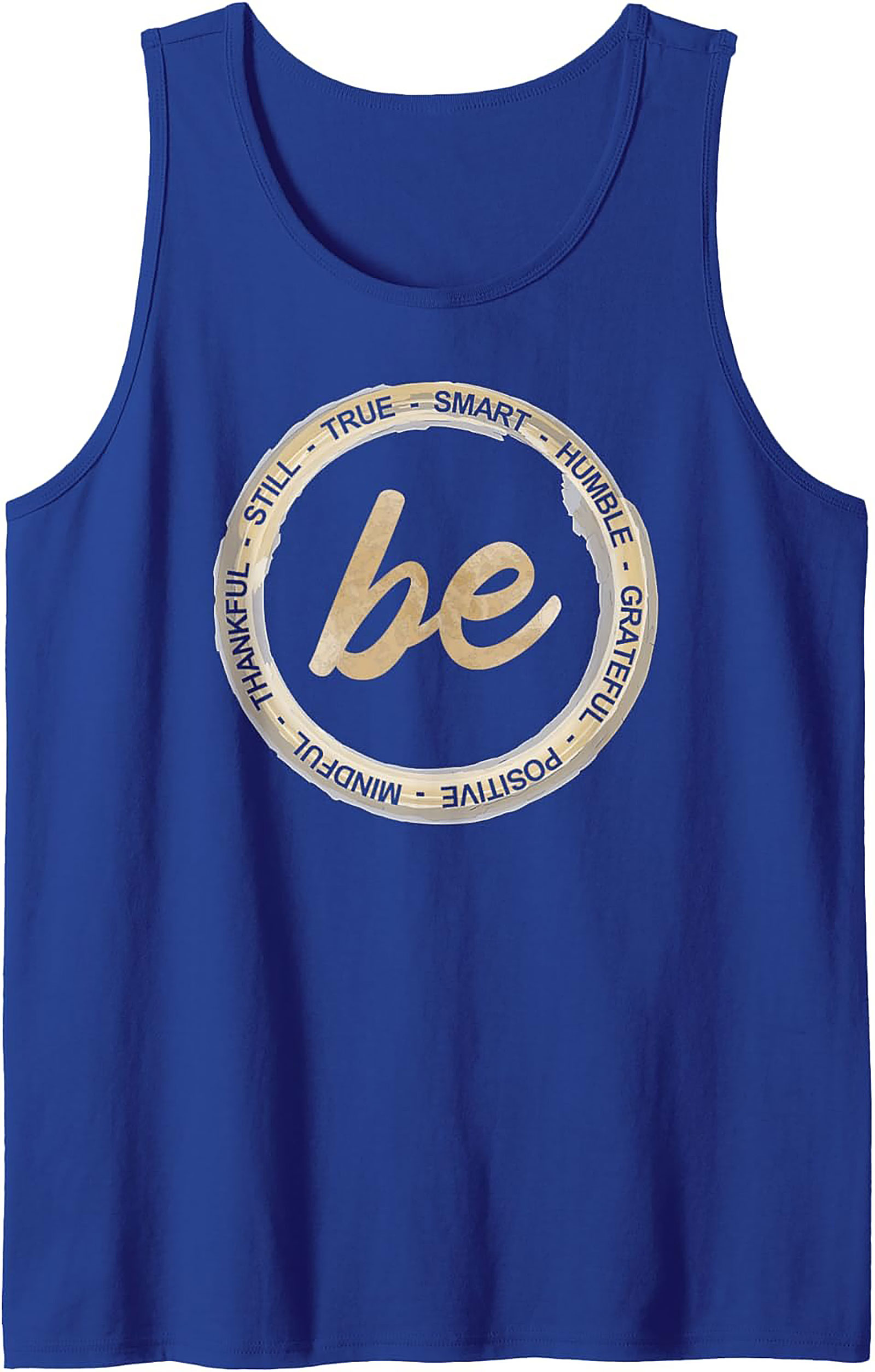 "Be" Inspirational Affirmations Tank Top Unisex Graphic Tank