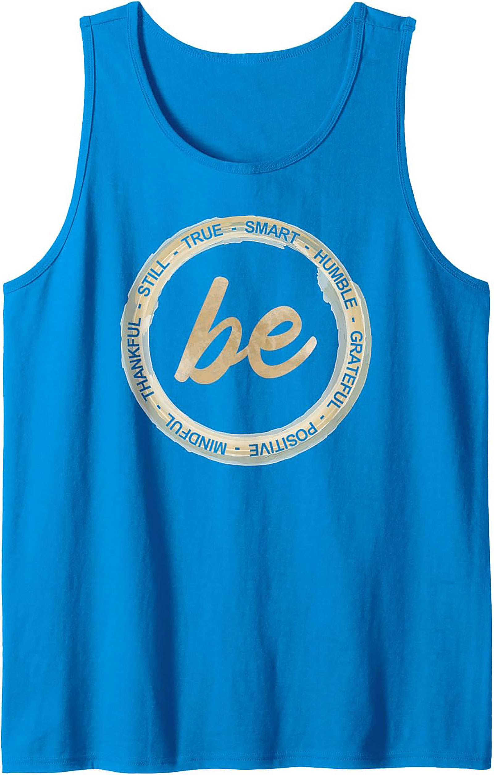 "Be" Inspirational Affirmations Tank Top Unisex Graphic Tank