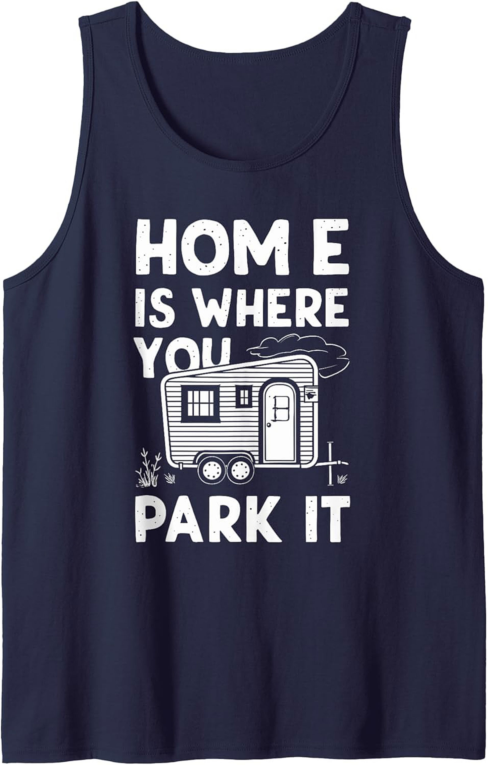 Home Is Where You Park It Camping Tank Top