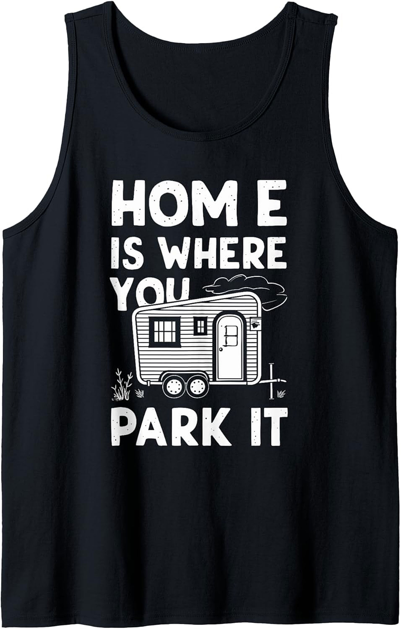 Home Is Where You Park It Camping Tank Top