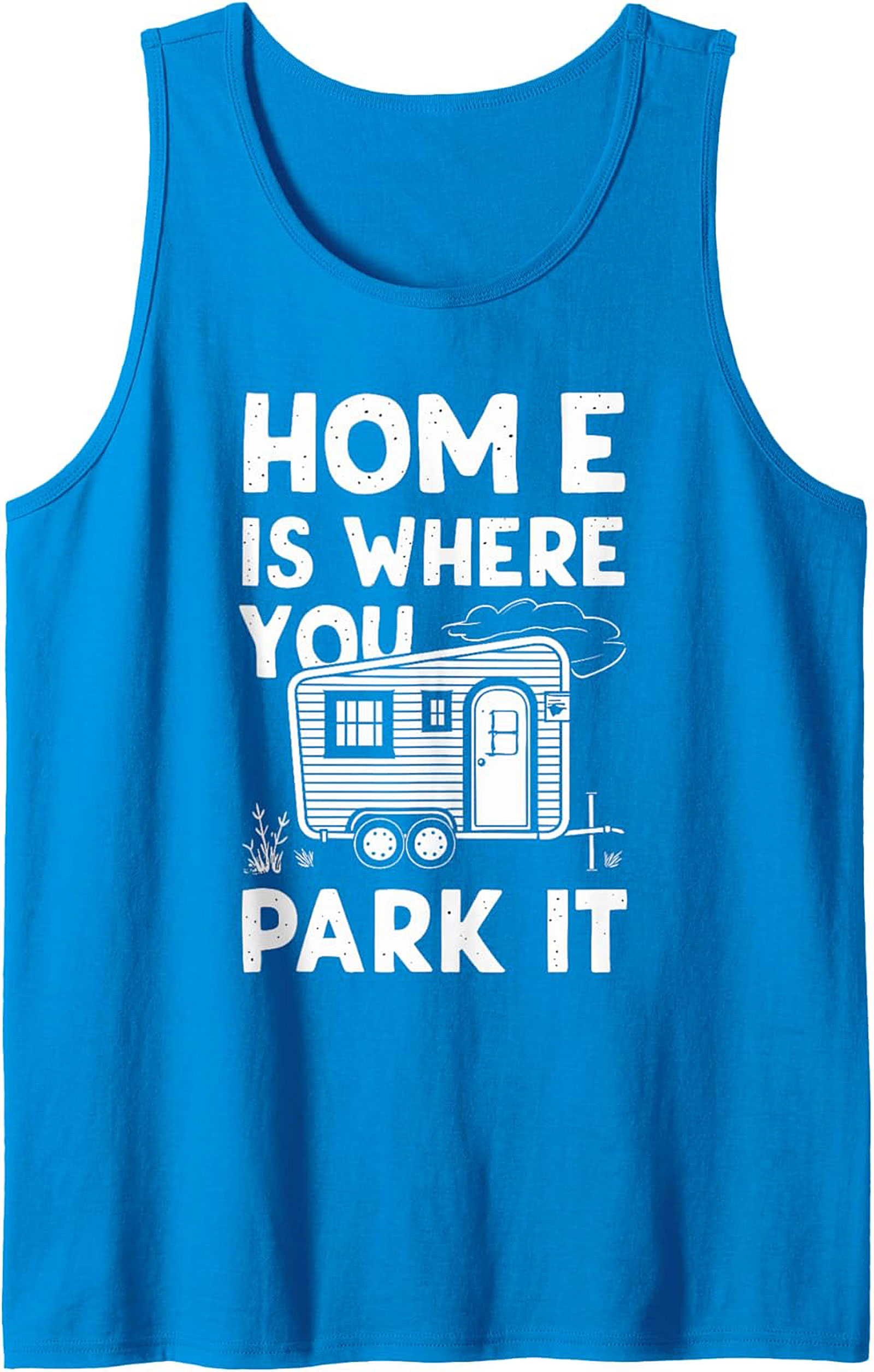 Home Is Where You Park It Camping Tank Top