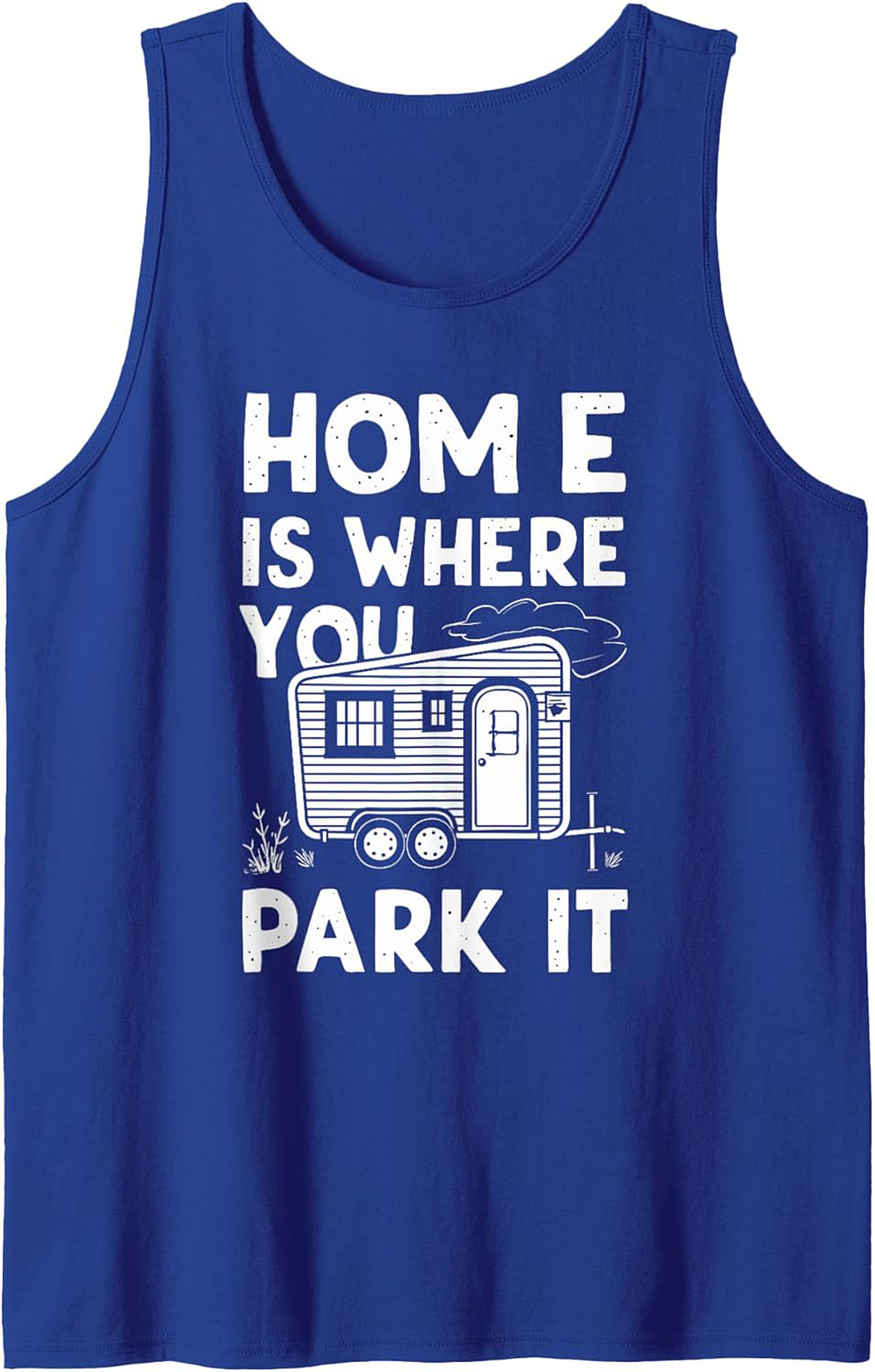 Home Is Where You Park It Camping Tank Top