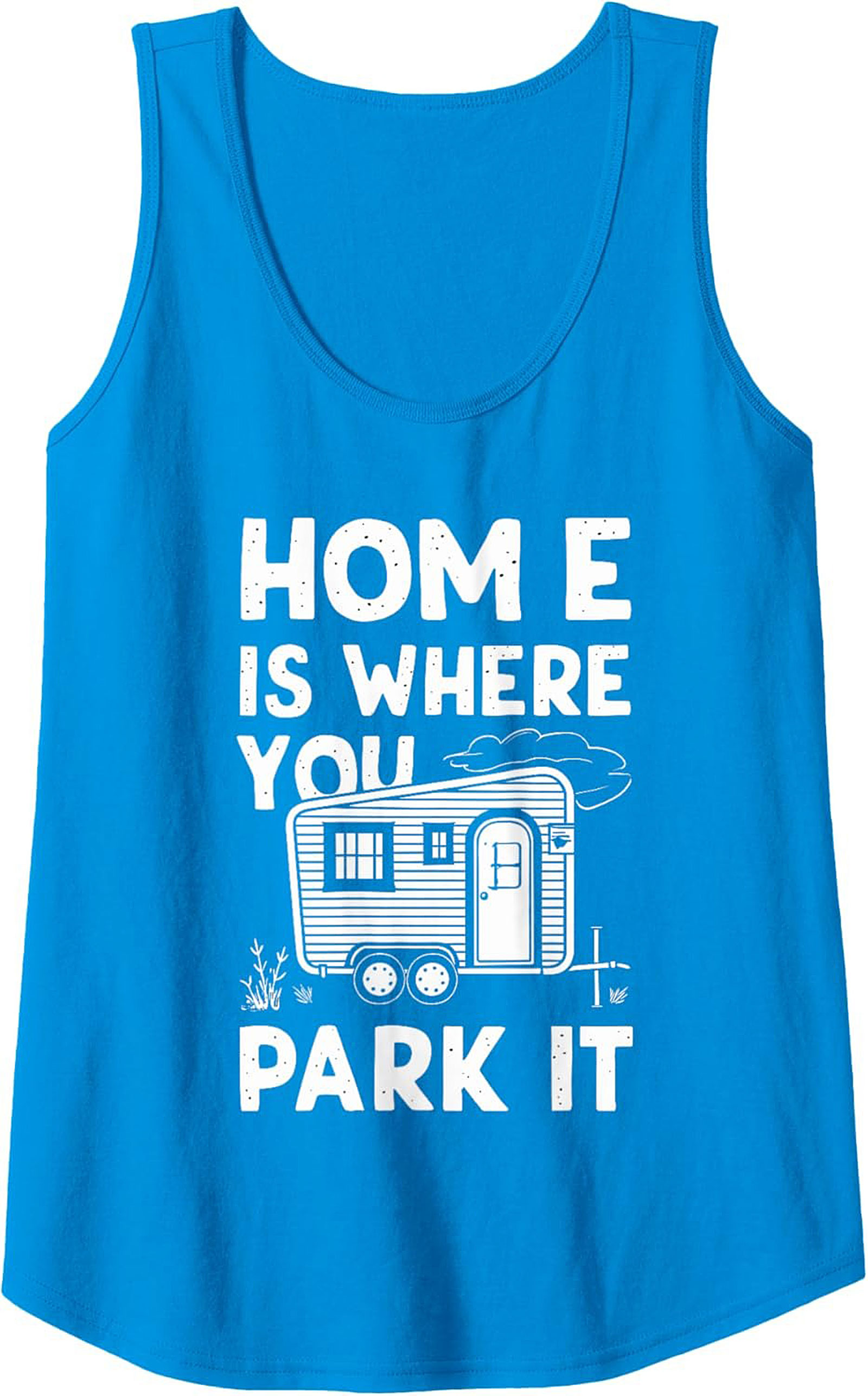 Home Is Where You Park It Camping Tank Top