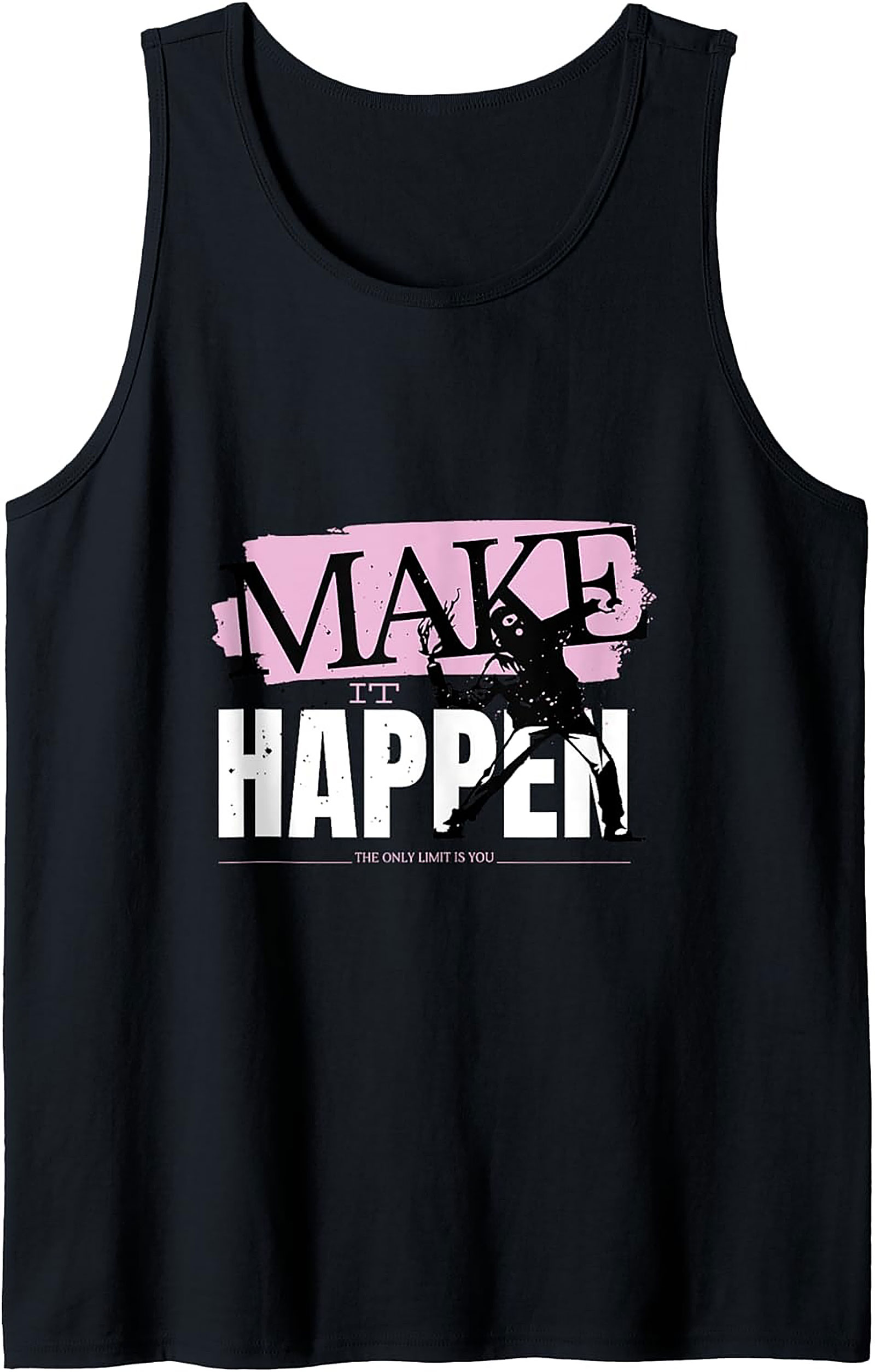 Make It Happen Motivational Tank Top Fitness Graphic Tank