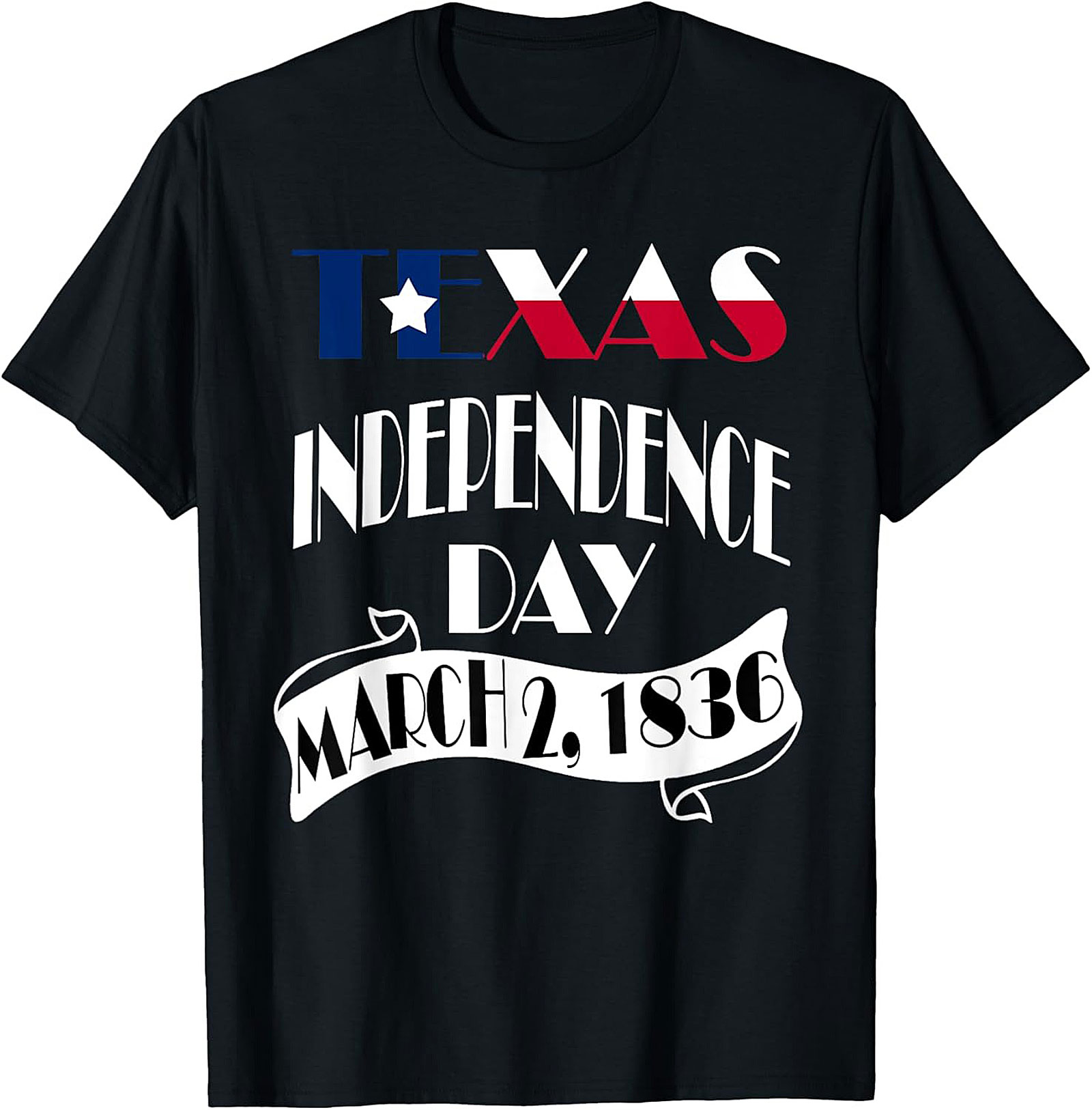 Texas Independence Day March 2, 1836 T-Shirt | Patriotic Tee