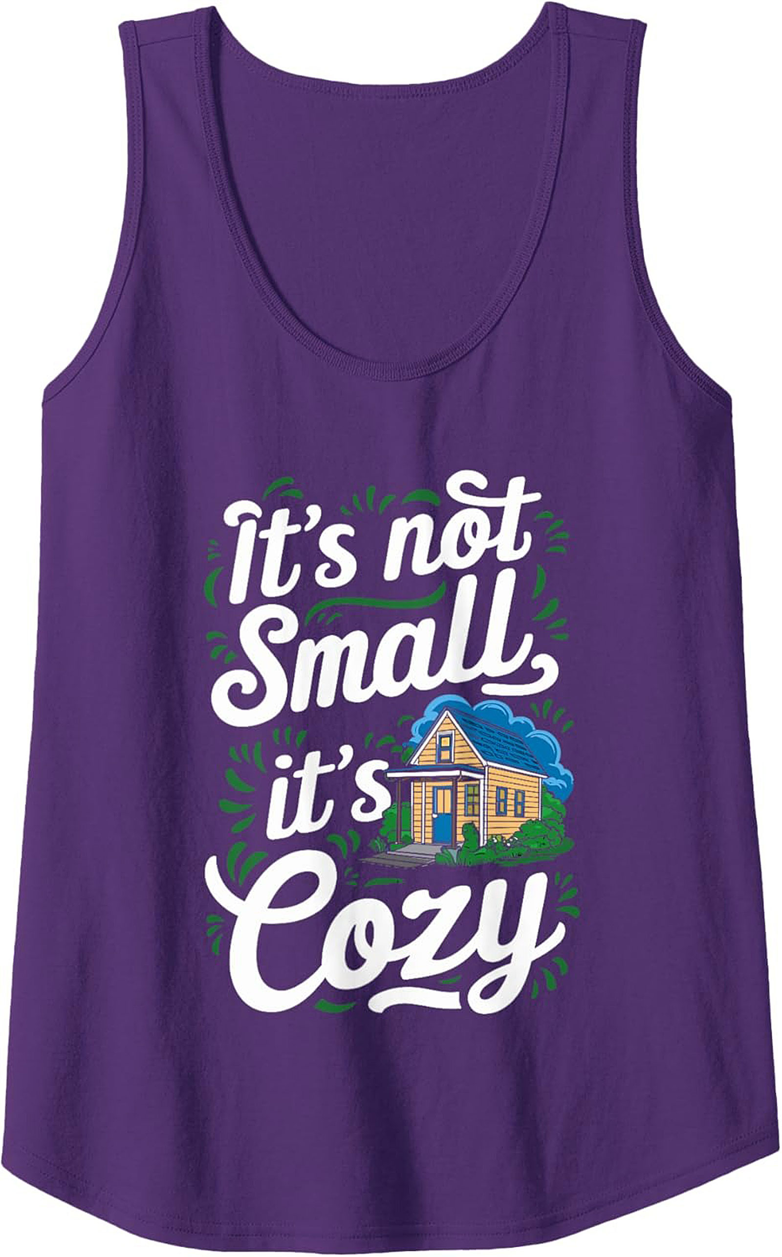 It's Not Small It's Cozy Tiny House Graphic Tank Top