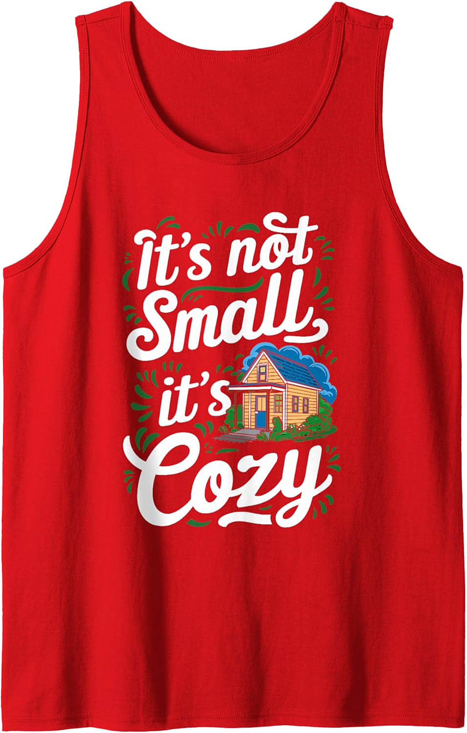 It's Not Small It's Cozy Tiny House Graphic Tank Top