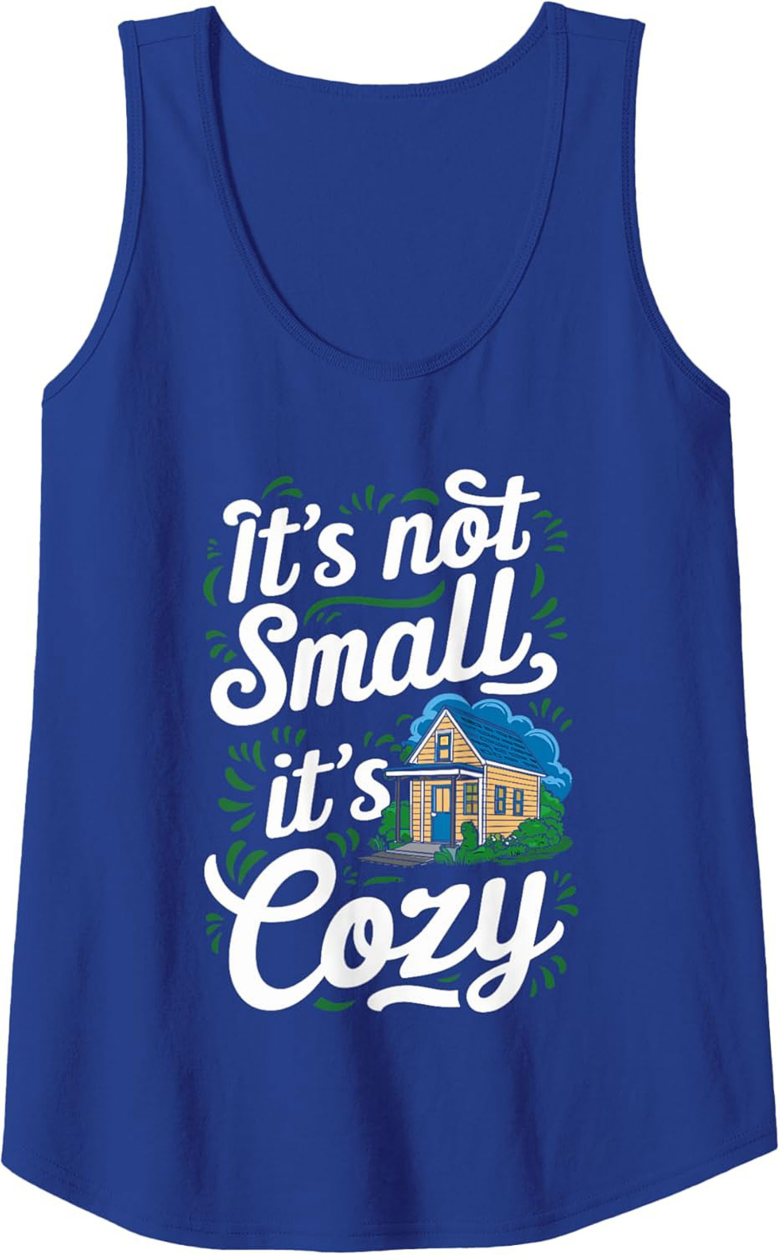 It's Not Small It's Cozy Tiny House Graphic Tank Top