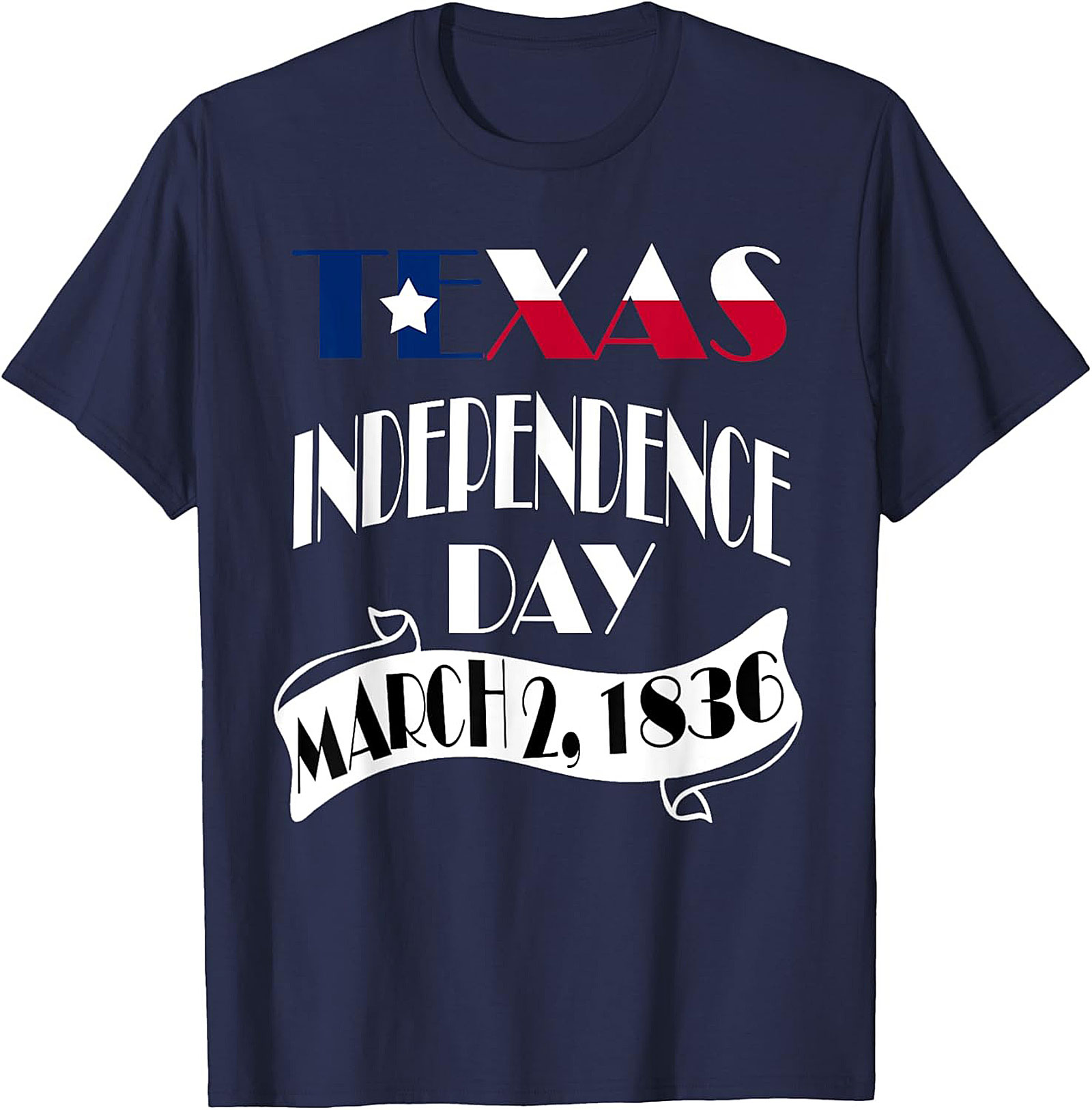 Texas Independence Day March 2, 1836 T-Shirt | Patriotic Tee