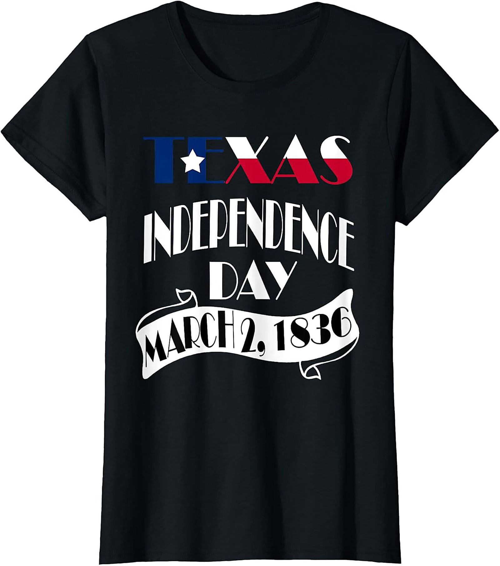 Texas Independence Day March 2, 1836 T-Shirt | Patriotic Tee