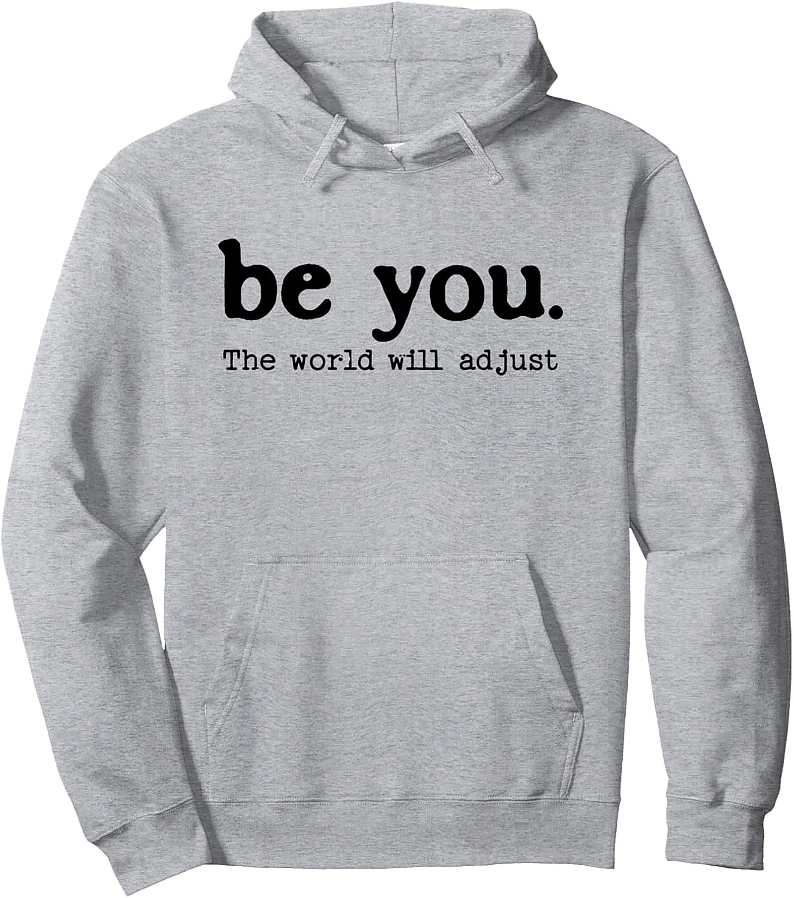  Be You Inspirational Hoodie Soft Unisex Pullover