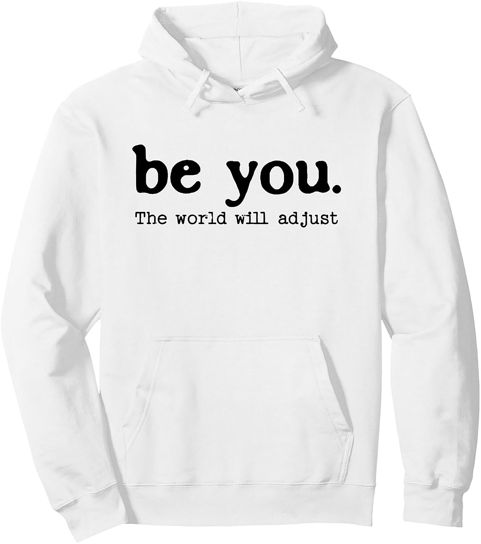Be You Inspirational Hoodie Soft Unisex Pullover