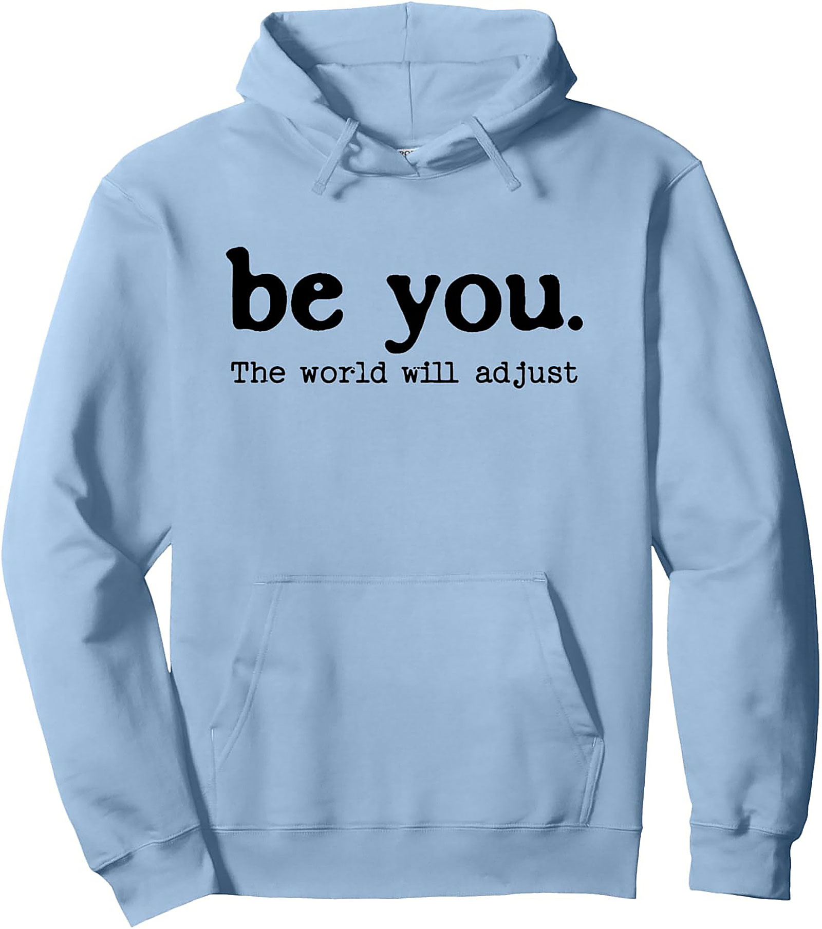  Be You Inspirational Hoodie Soft Unisex Pullover