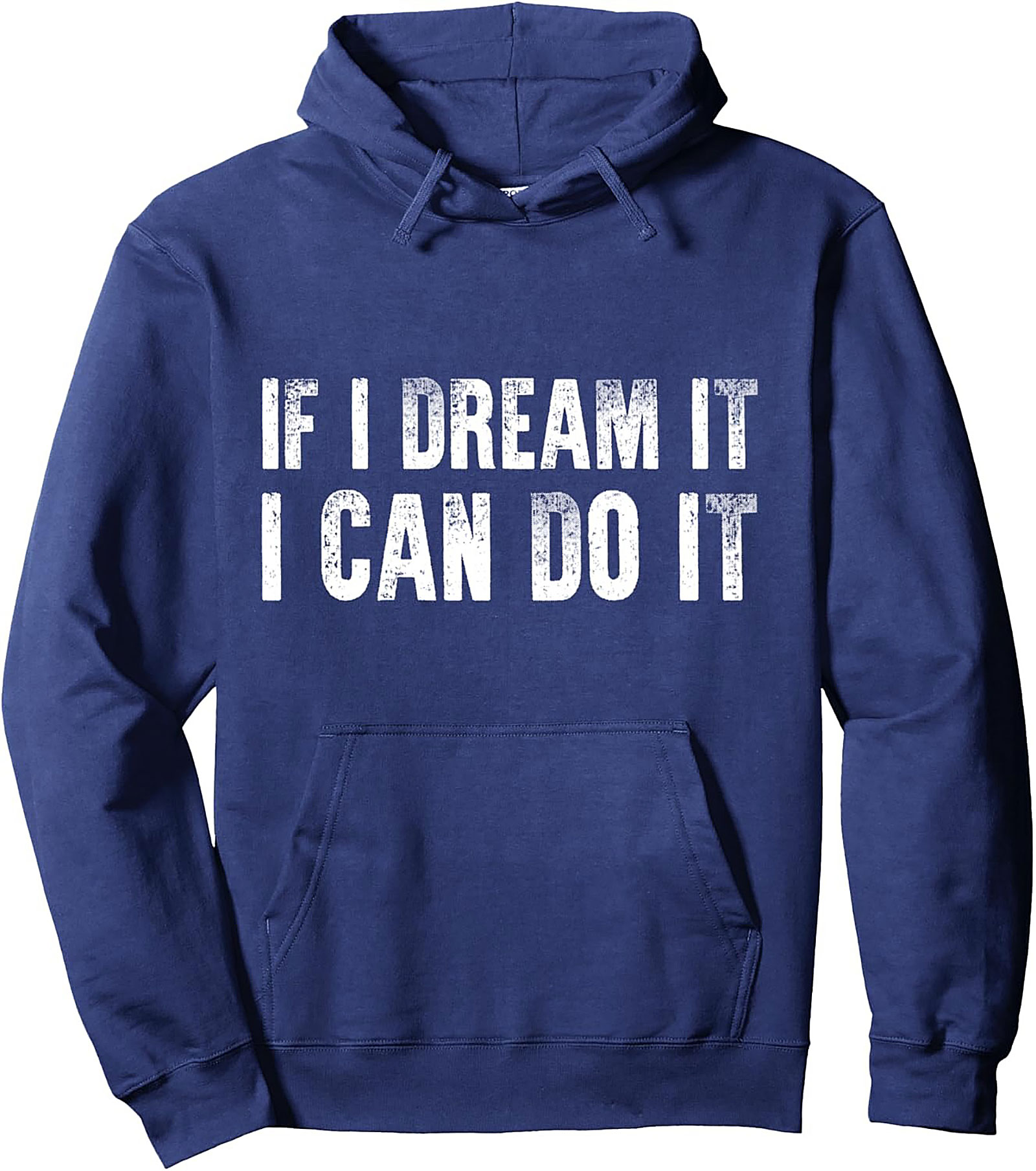 "If I Dream It I Can Do It" Motivational Quote Hoodie