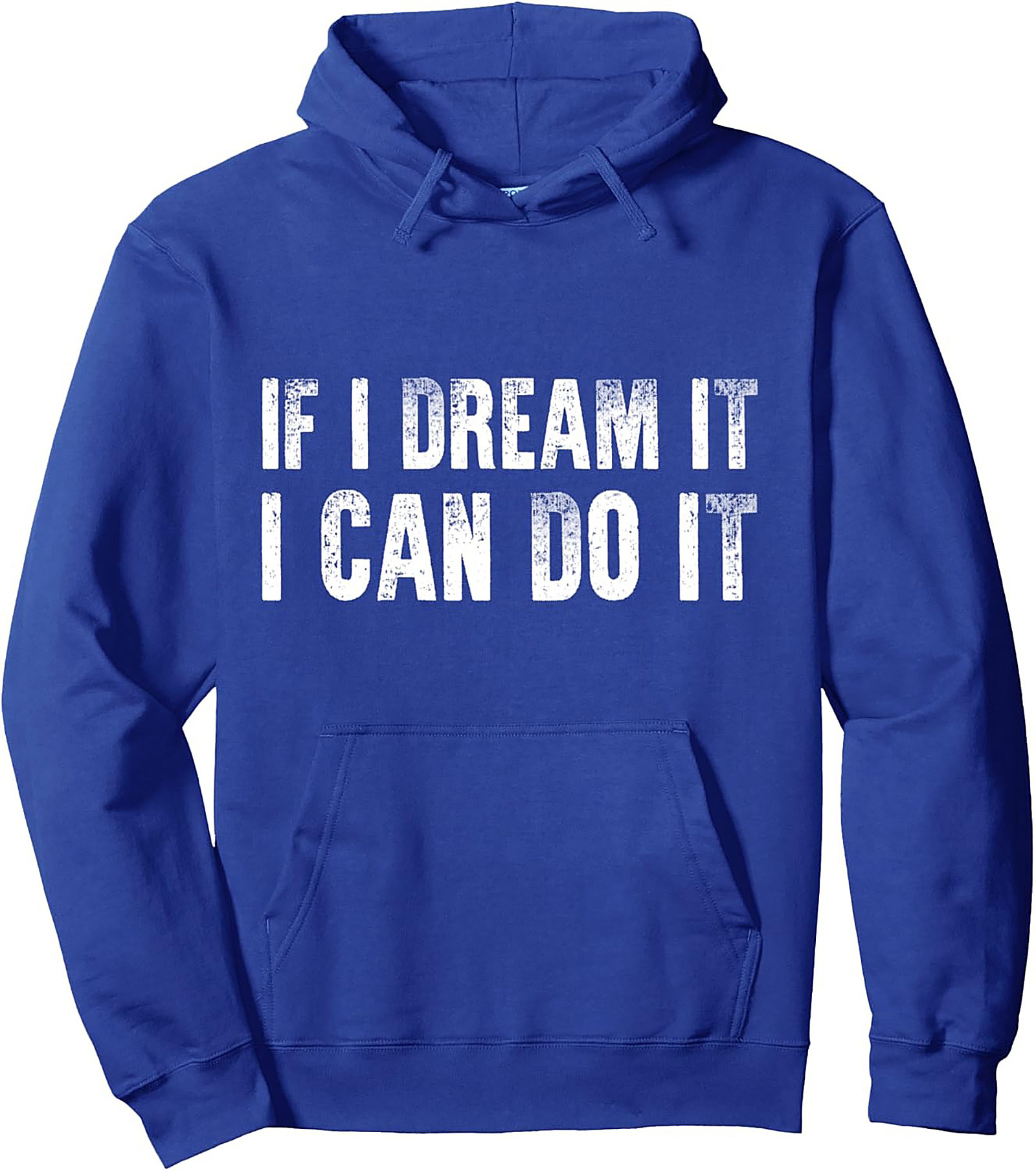 "If I Dream It I Can Do It" Motivational Quote Hoodie