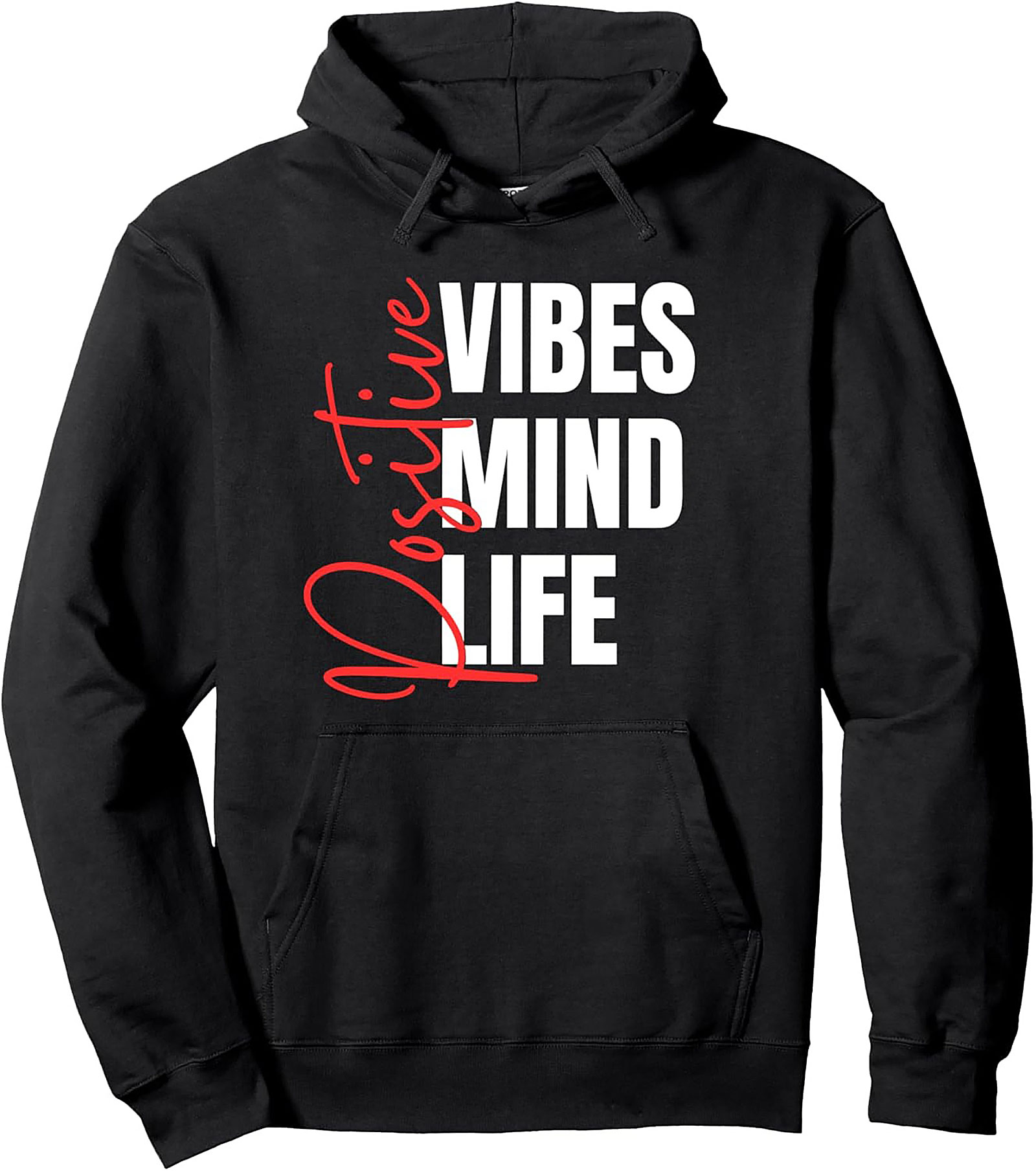 Positive Vibes Mind Life Hoodie Cozy Motivational Pullover
