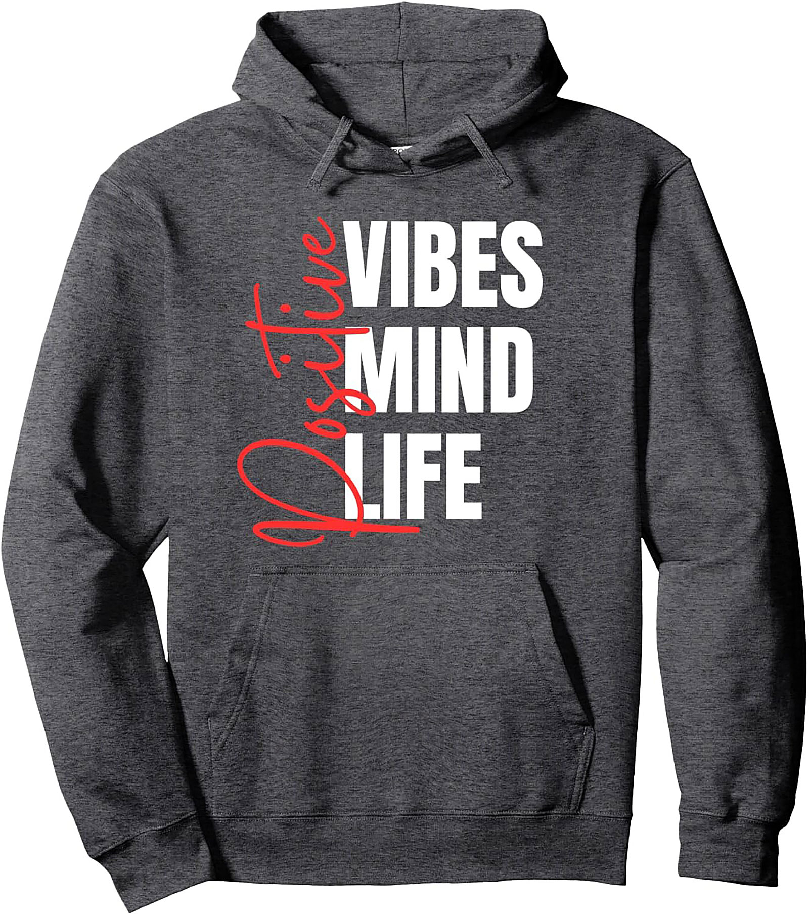 Positive Vibes Mind Life Hoodie Cozy Motivational Pullover