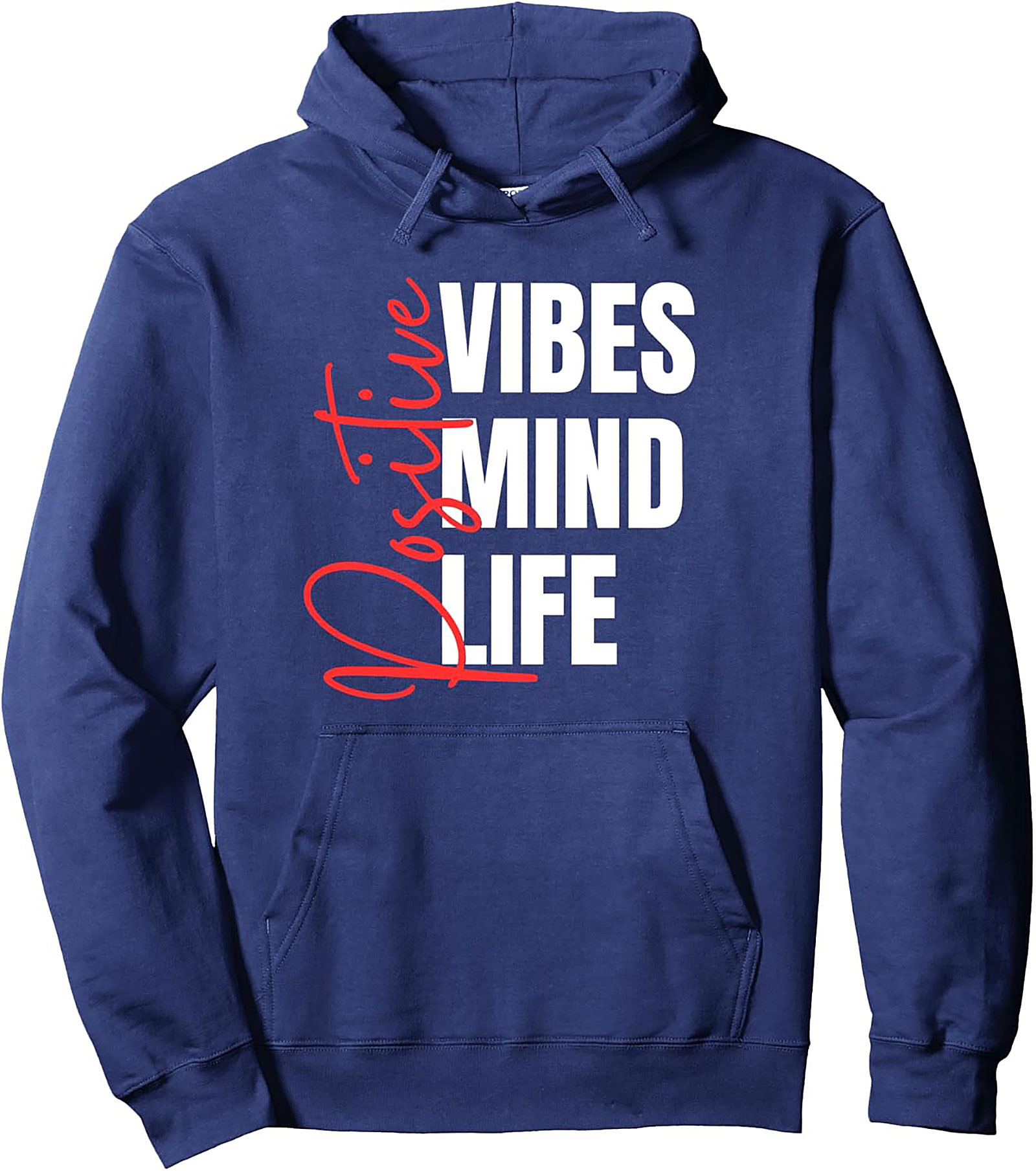 Positive Vibes Mind Life Hoodie Cozy Motivational Pullover