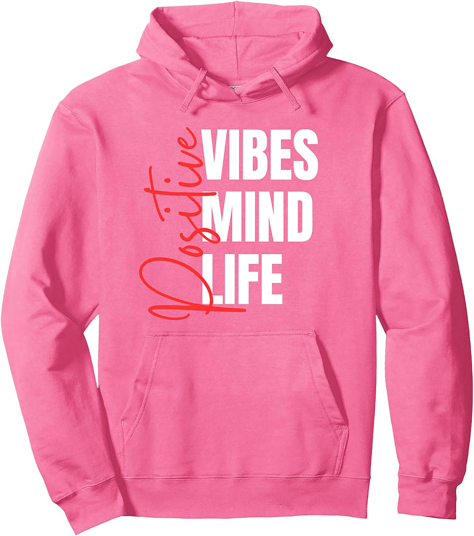Positive Vibes Mind Life Hoodie Cozy Motivational Pullover