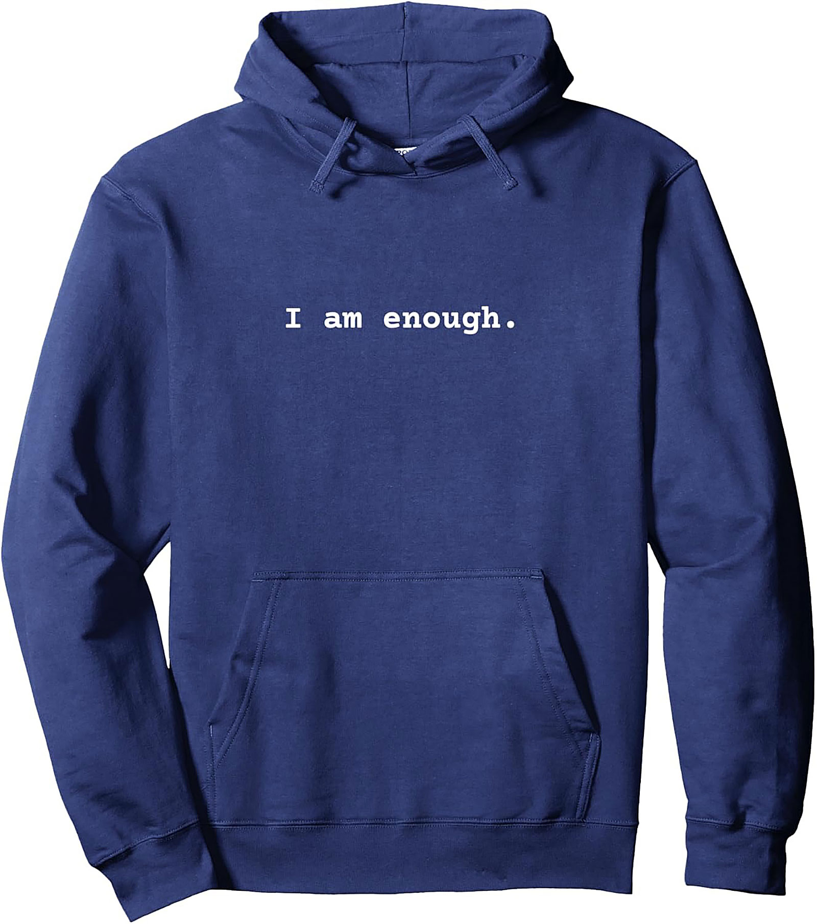 I Am Enough Hoodie Mental Health Affirmation Pullover