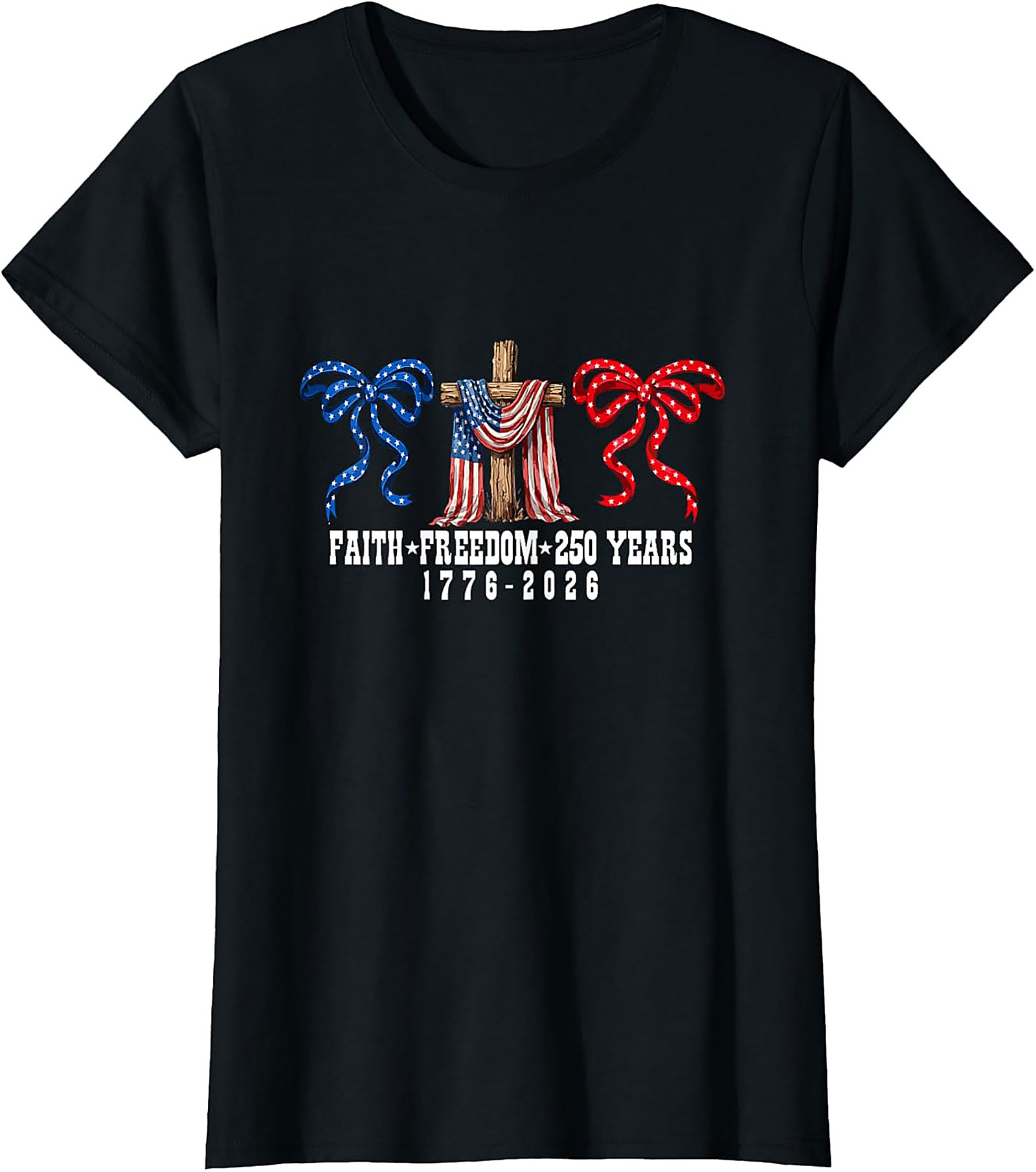 Faith Freedom 250 Years 1776-2026 Patriotic T-Shirt