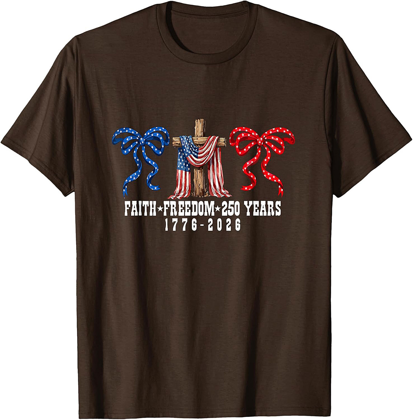 Faith Freedom 250 Years 1776-2026 Patriotic T-Shirt